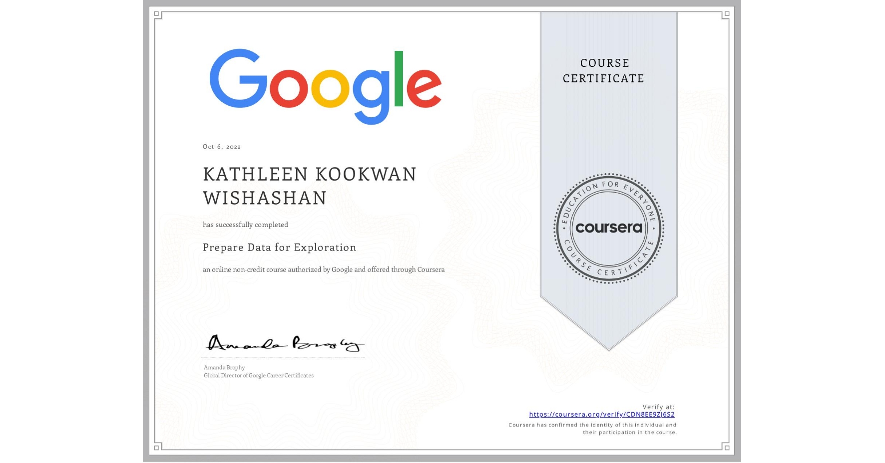 View certificate for KATHLEEN KOOKWAN  WISHASHAN, Prepare Data for Exploration, an online non-credit course authorized by Google and offered through Coursera