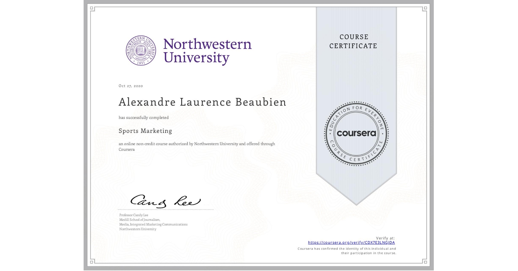 View certificate for Alexandre Laurence Beaubien, Sports Marketing, an online non-credit course authorized by Northwestern University and offered through Coursera