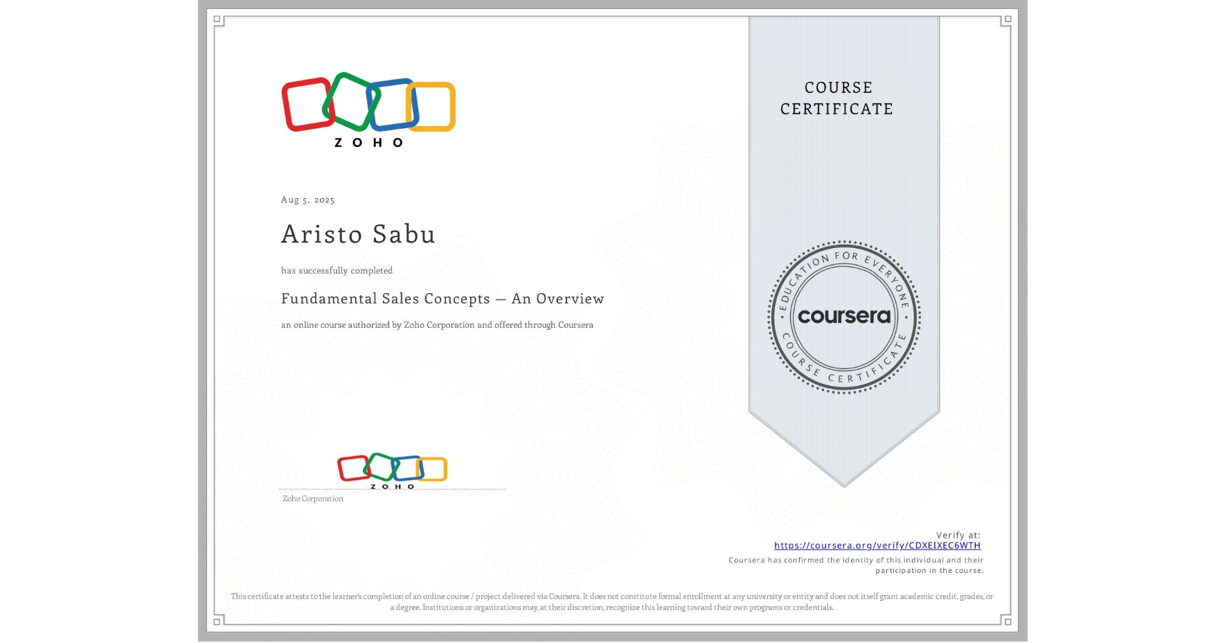 View certificate for Aristo Sabu, Fundamental Sales Concepts — An Overview, an online non-credit course authorized by Zoho Corporation and offered through Coursera