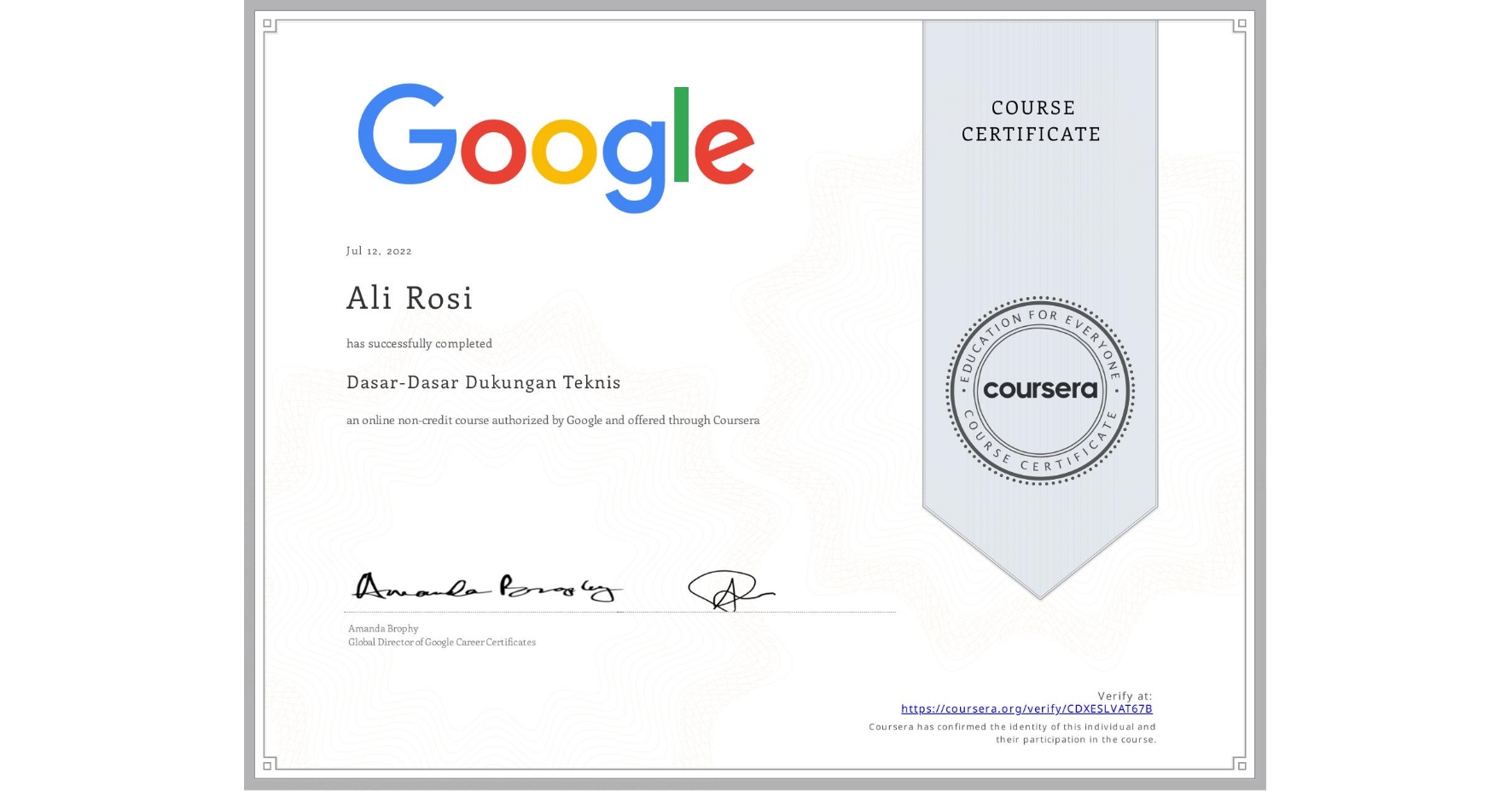 View certificate for Ali Rosi, Dasar-Dasar Dukungan Teknis, an online non-credit course authorized by Google and offered through Coursera