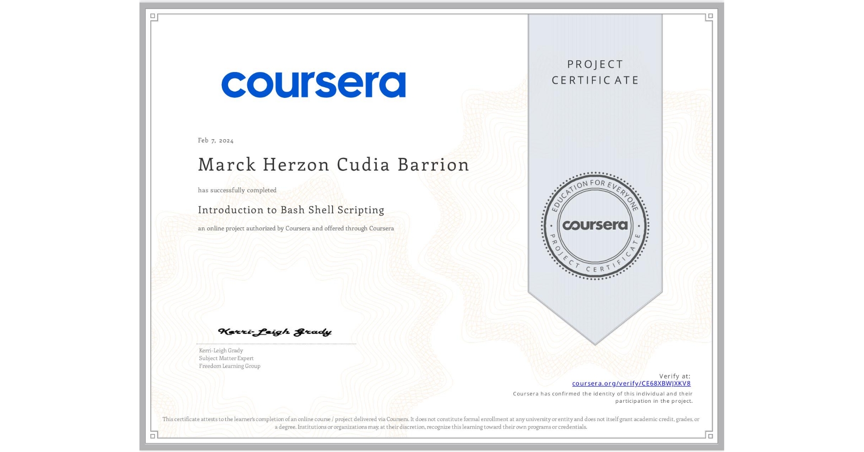 View certificate for Marck Herzon Cudia Barrion, Introduction to Bash Shell Scripting, an online non-credit course authorized by Coursera and offered through Coursera