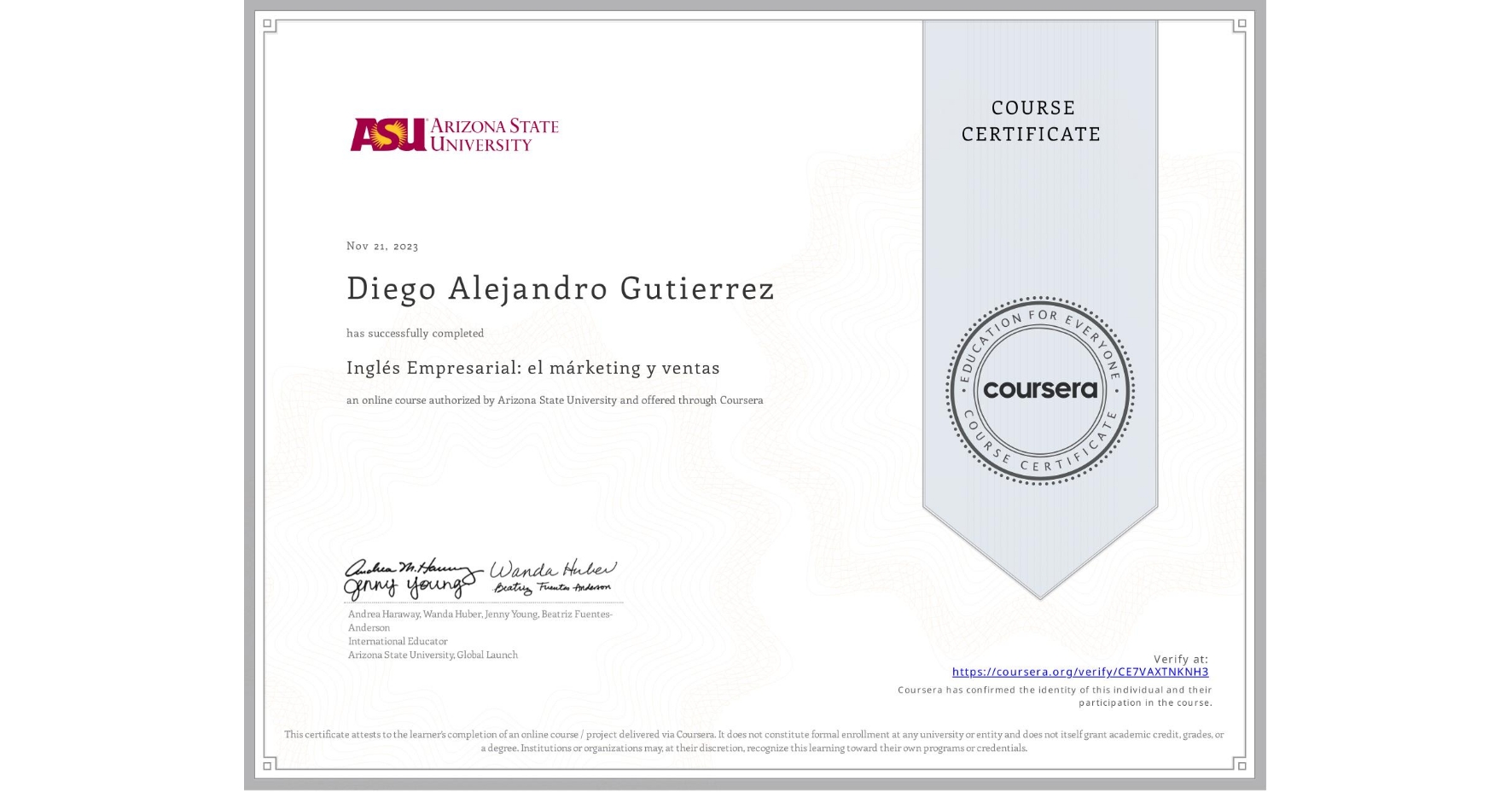 View certificate for Diego Alejandro Gutierrez, Inglés Empresarial: el márketing y ventas, an online non-credit course authorized by Arizona State University and offered through Coursera