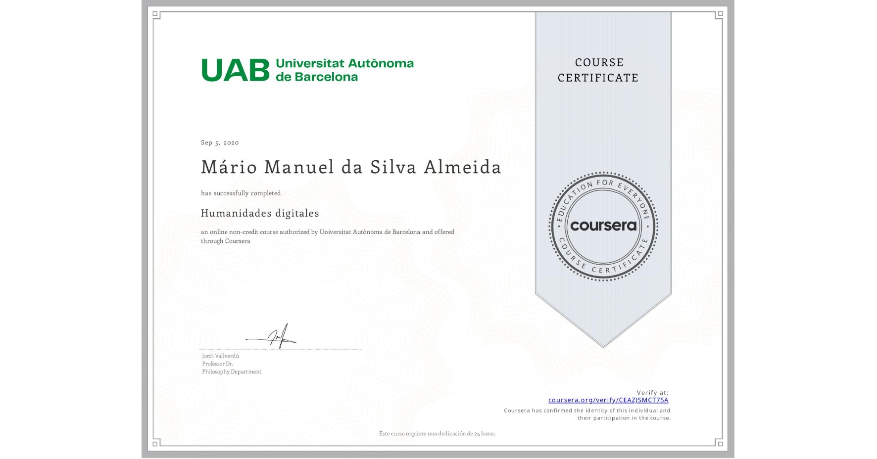 View certificate for Mário Manuel da Silva Almeida, Humanidades digitales, an online non-credit course authorized by Universitat Autònoma de Barcelona and offered through Coursera