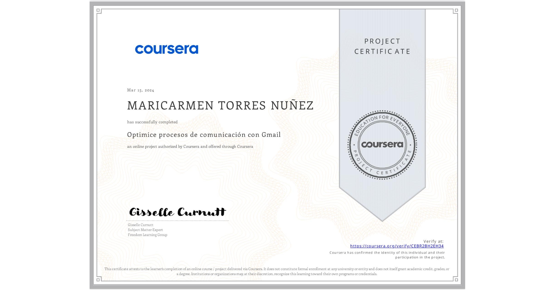 View certificate for MARICARMEN TORRES NUÑEZ, Optimice procesos de comunicación con Gmail, an online non-credit course authorized by Coursera and offered through Coursera
