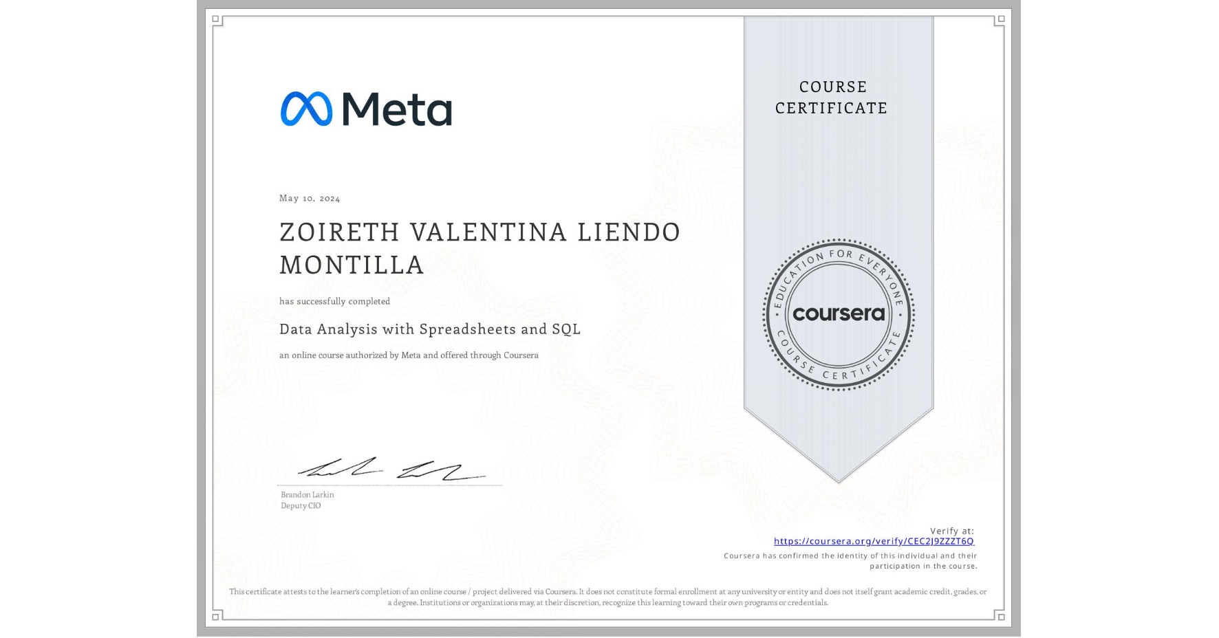 View certificate for ZOIRETH VALENTINA LIENDO MONTILLA, Data Analysis with Spreadsheets and SQL, an online non-credit course authorized by Meta and offered through Coursera