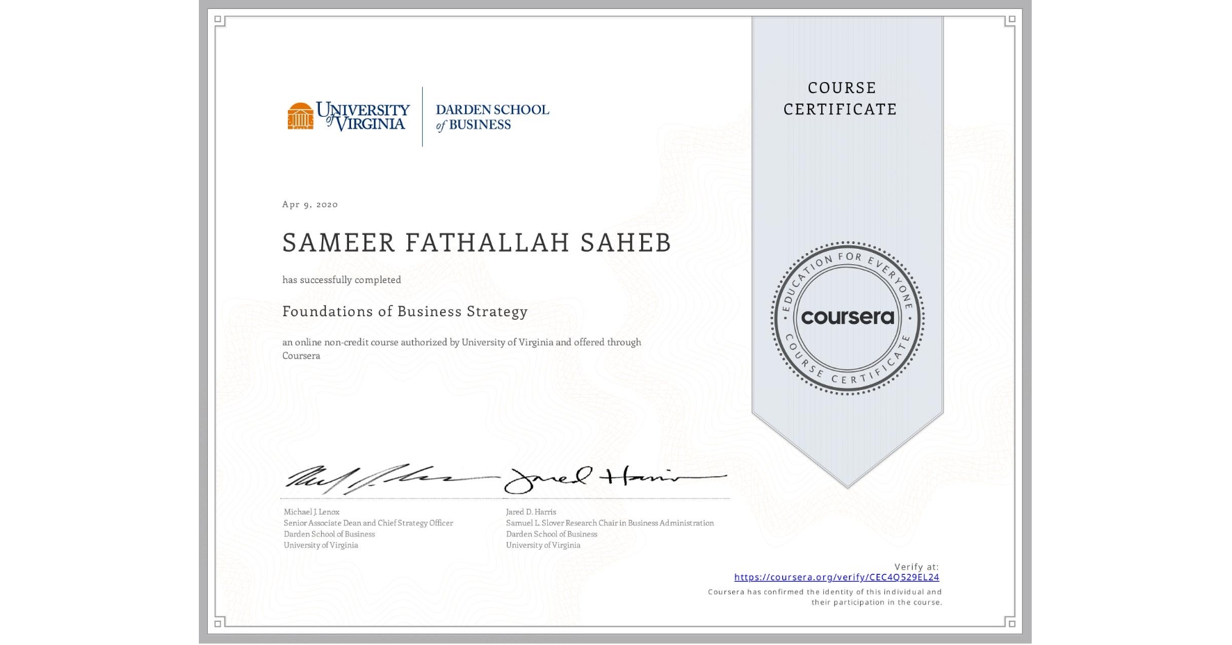 View certificate for SAMEER FATHALLAH SAHEB, Foundations of Business Strategy, an online non-credit course authorized by University of Virginia and offered through Coursera