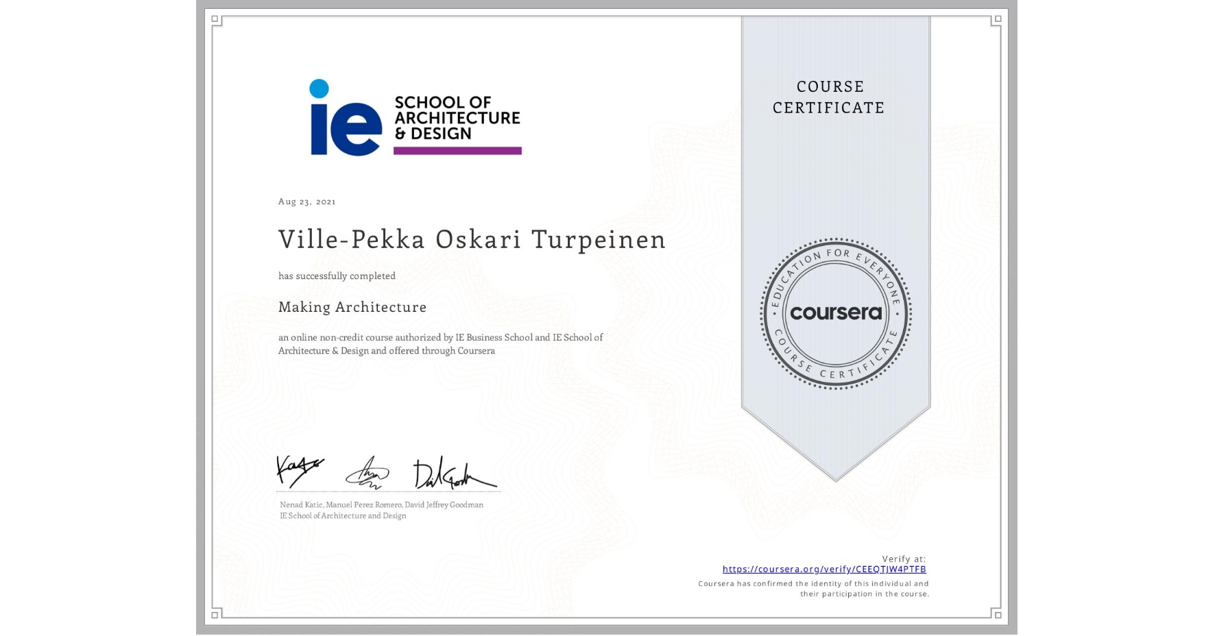 View certificate for Ville-Pekka Oskari Turpeinen, Making Architecture, an online non-credit course authorized by IE Business School & IE School of Architecture & Design and offered through Coursera