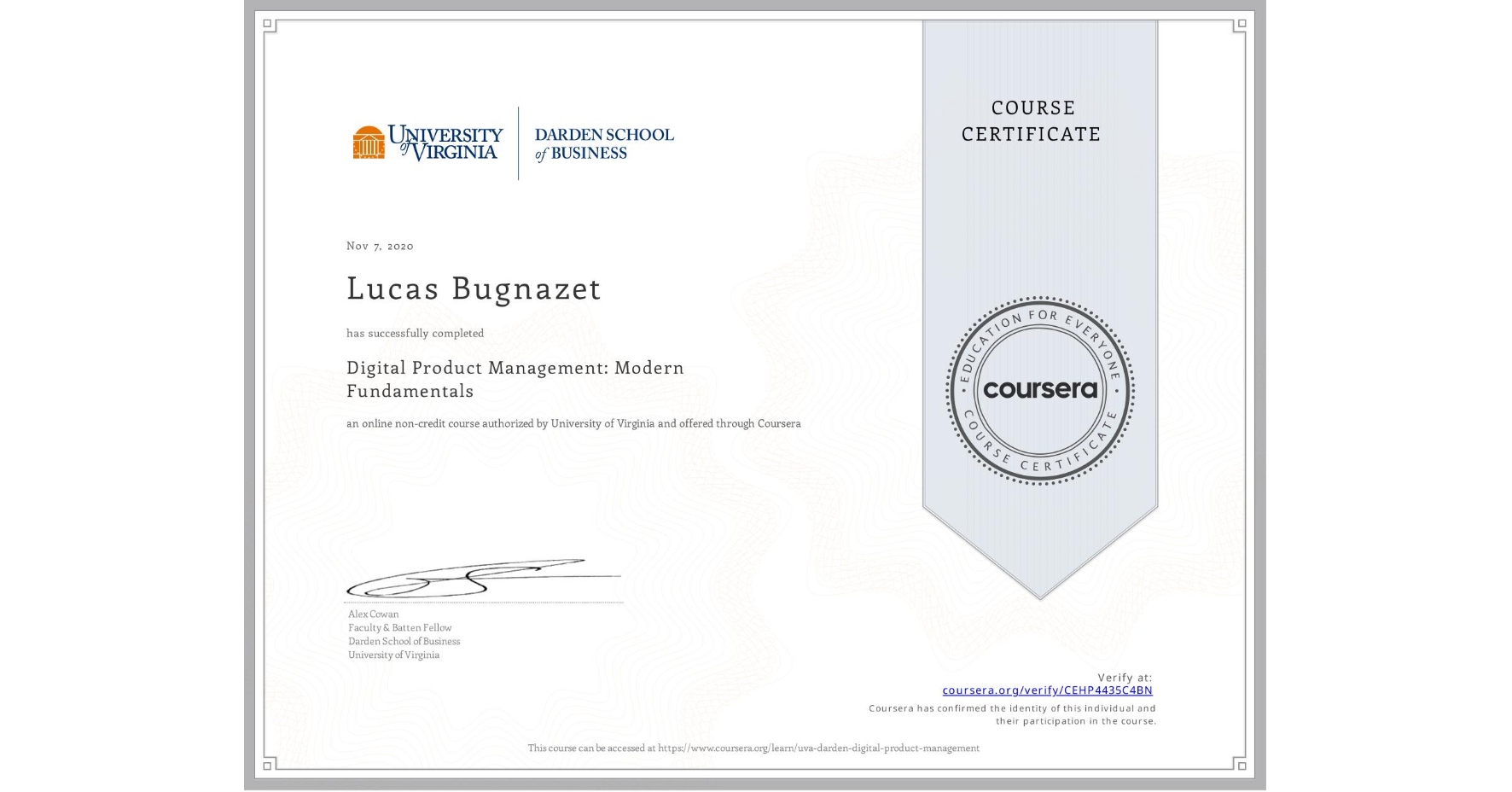 View certificate for Lucas Bugnazet, Digital Product Management: Modern Fundamentals, an online non-credit course authorized by University of Virginia and offered through Coursera