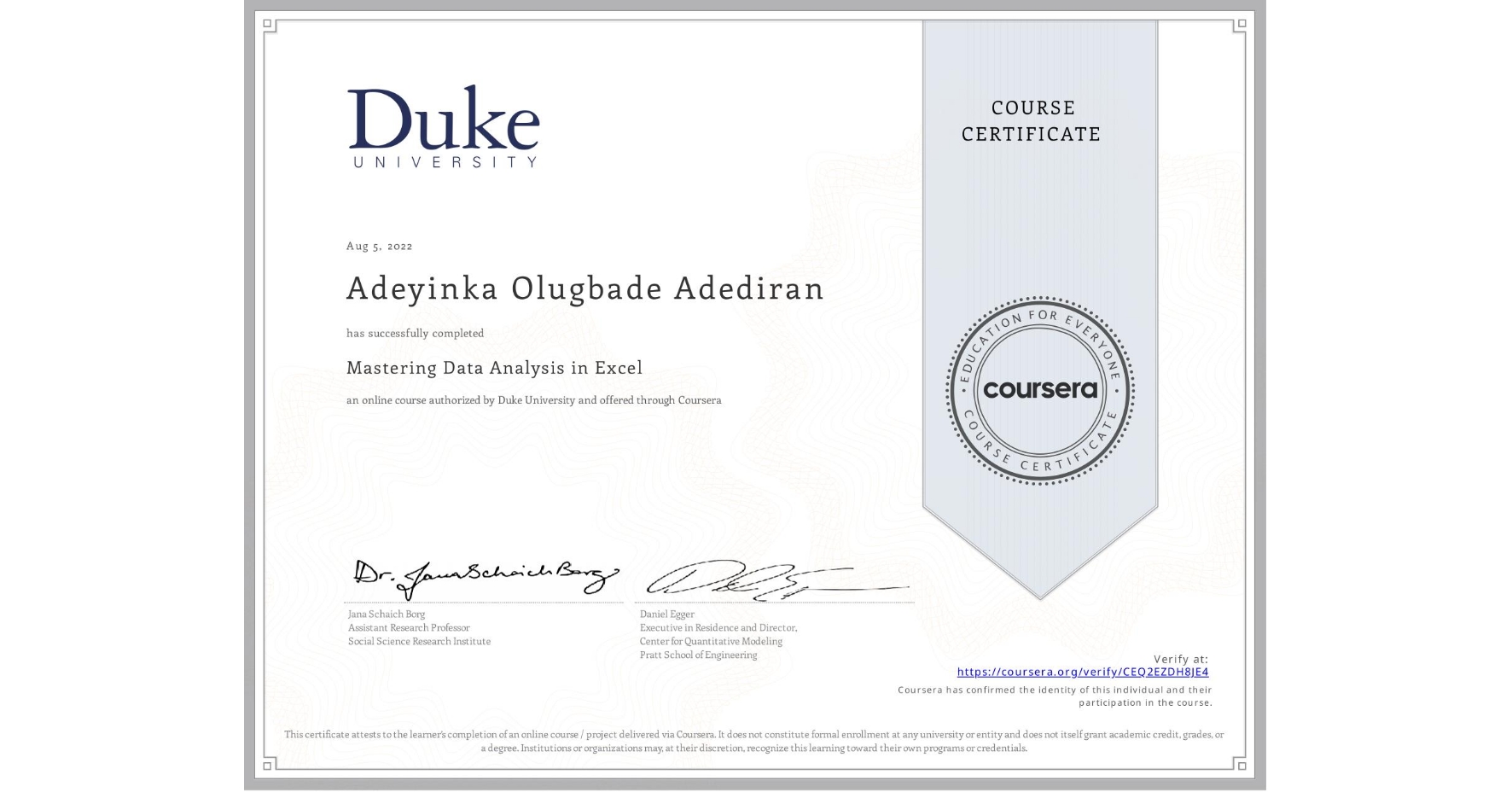 View certificate for Adeyinka Olugbade Adediran, Mastering Data Analysis in Excel, an online non-credit course authorized by Duke University and offered through Coursera