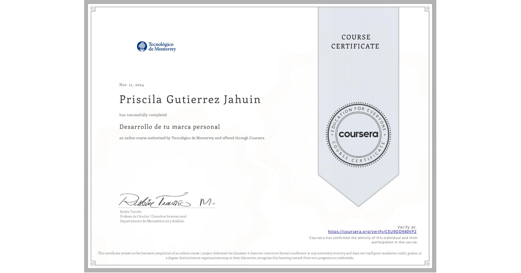View certificate for Priscila Gutierrez Jahuin, Desarrollo de tu marca personal, an online non-credit course authorized by Tecnológico de Monterrey and offered through Coursera