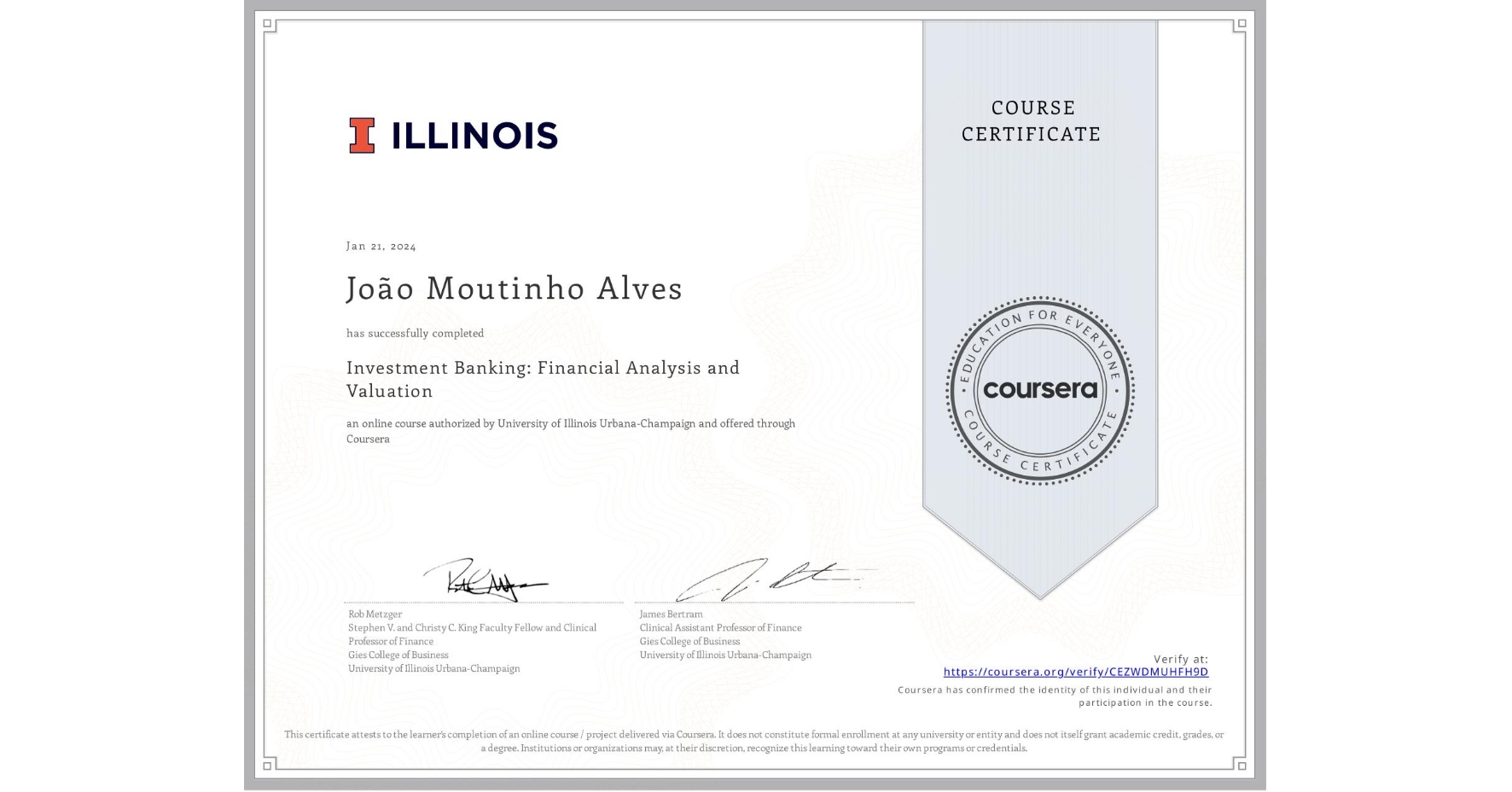 View certificate for João Moutinho Alves, Investment Banking: Financial Analysis and Valuation, an online non-credit course authorized by University of Illinois Urbana-Champaign and offered through Coursera