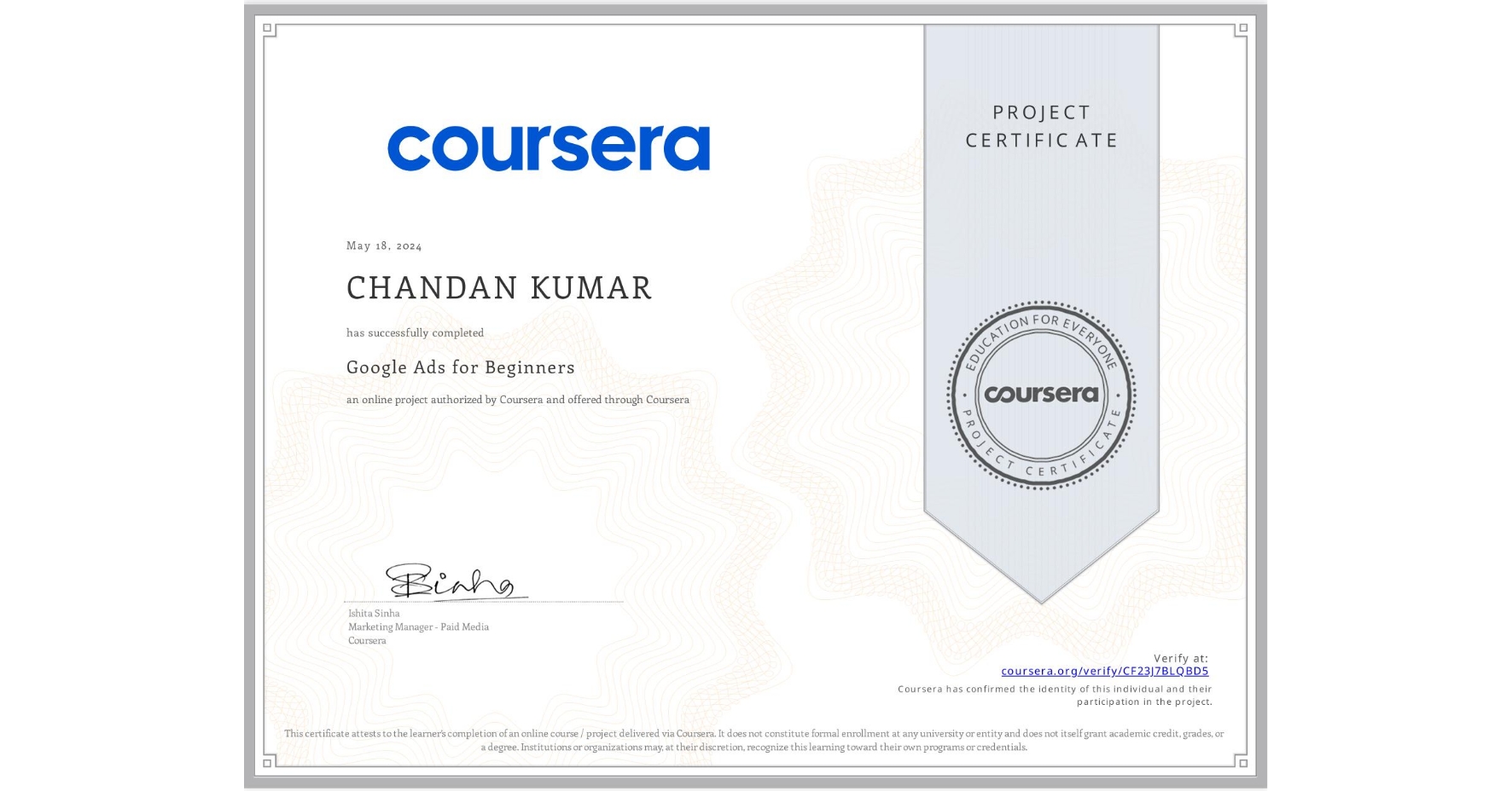 View certificate for CHANDAN KUMAR, Google Ads for Beginners, an online non-credit course authorized by Coursera and offered through Coursera