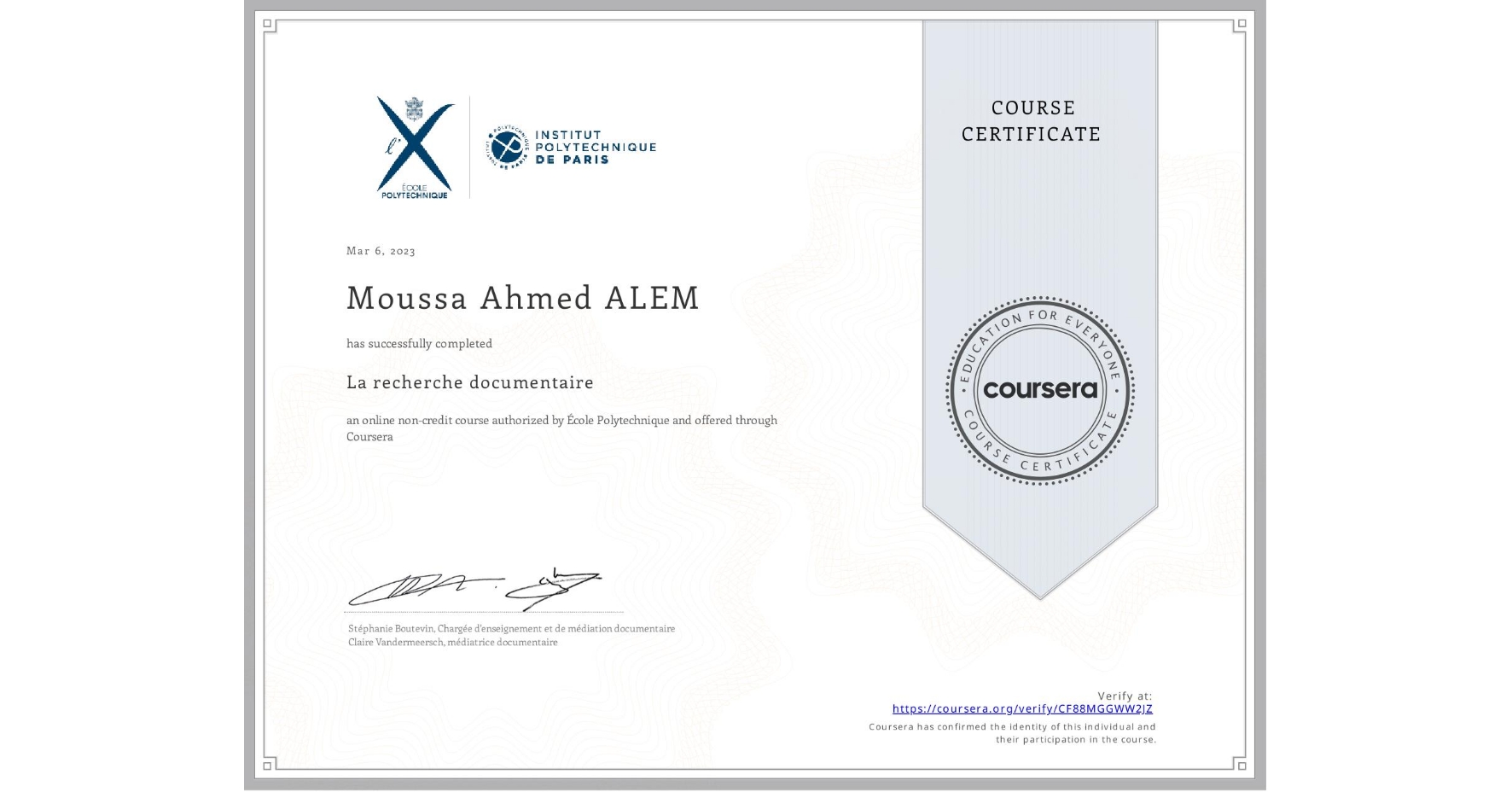 View certificate for Moussa Ahmed ALEM, La recherche documentaire, an online non-credit course authorized by École Polytechnique and offered through Coursera