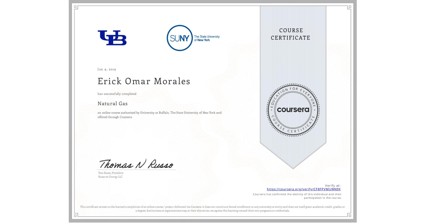 View certificate for Erick Omar Morales , Natural Gas, an online non-credit course authorized by University at Buffalo & The State University of New York and offered through Coursera