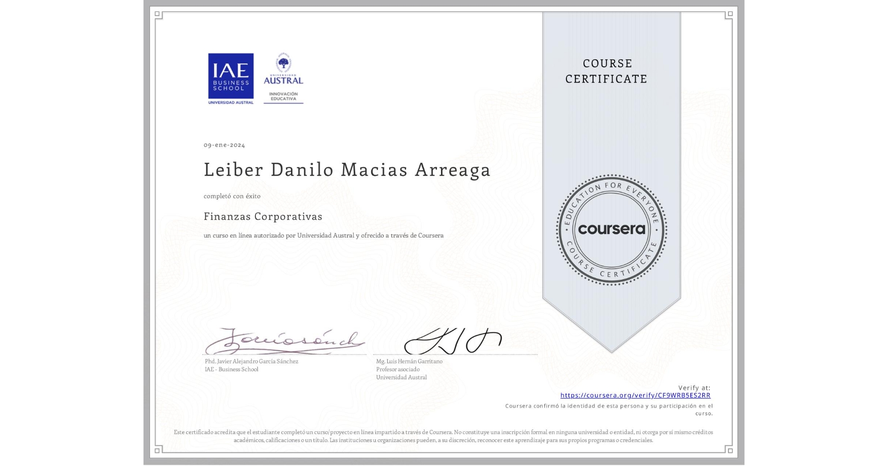 View certificate for Leiber Danilo Macias Arreaga, Finanzas Corporativas, an online non-credit course authorized by Universidad Austral and offered through Coursera