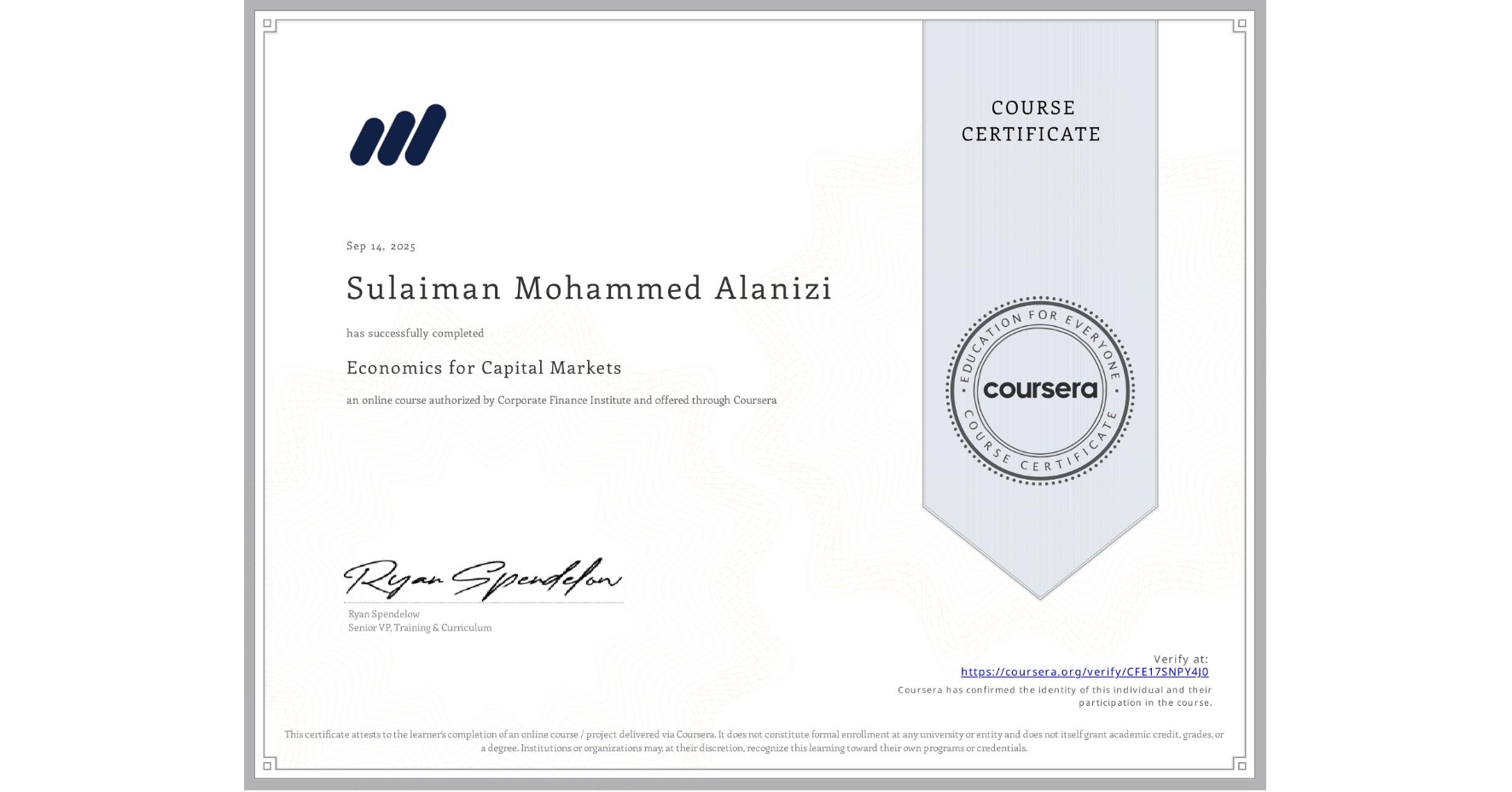 View certificate for Sulaiman Mohammed Alanizi, Economics for Capital Markets, an online non-credit course authorized by Corporate Finance Institute and offered through Coursera