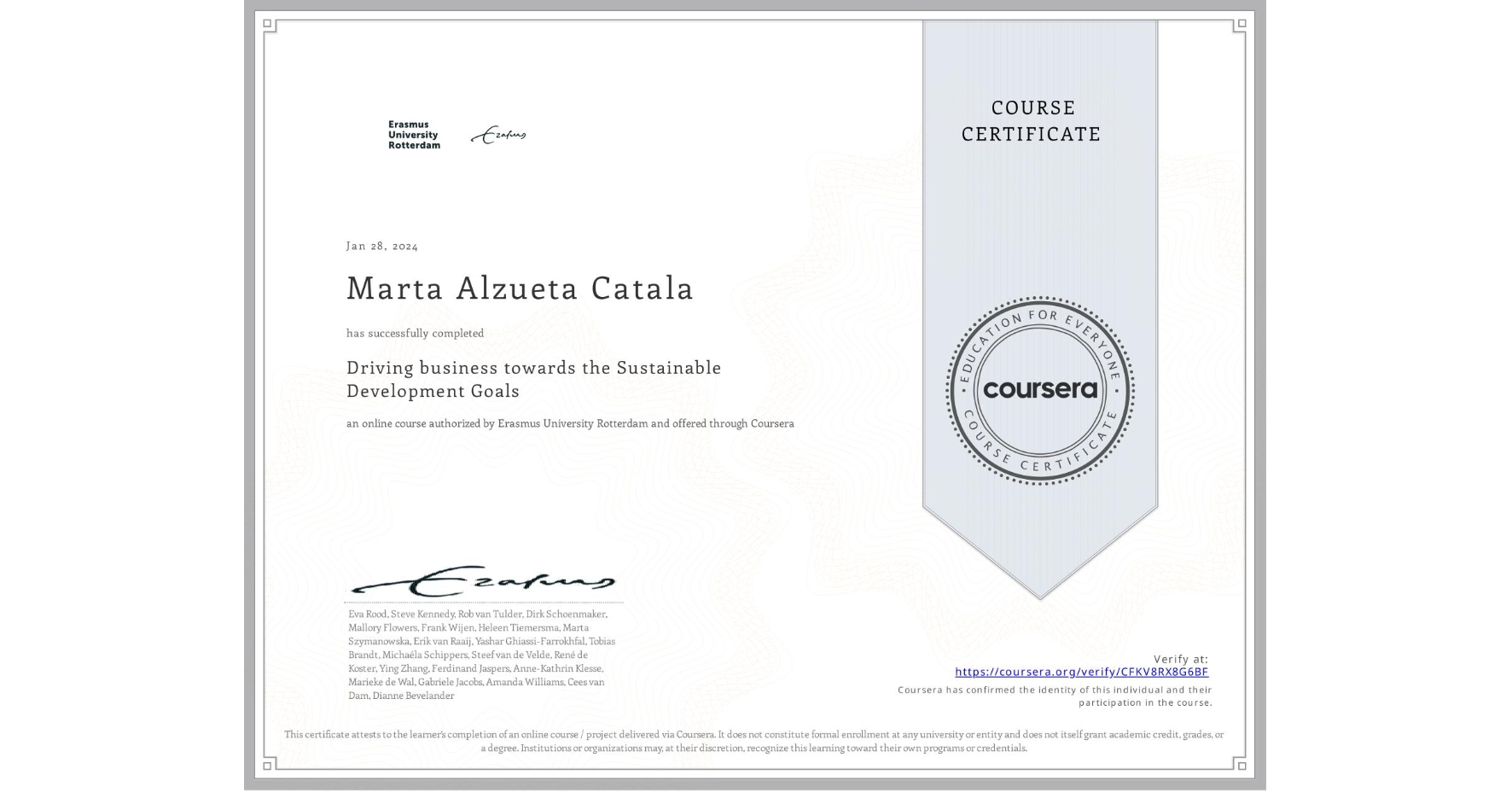 View certificate for Marta Alzueta Catala, Driving business towards the Sustainable Development Goals, an online non-credit course authorized by Erasmus University Rotterdam and offered through Coursera