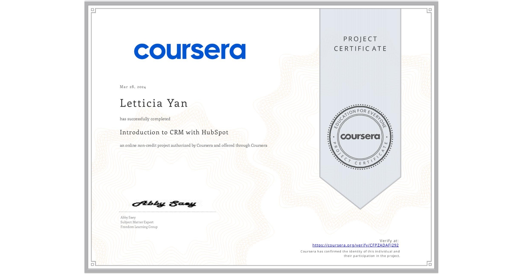 View certificate for Letticia Yan, Introduction to CRM with HubSpot, an online non-credit course authorized by Coursera and offered through Coursera