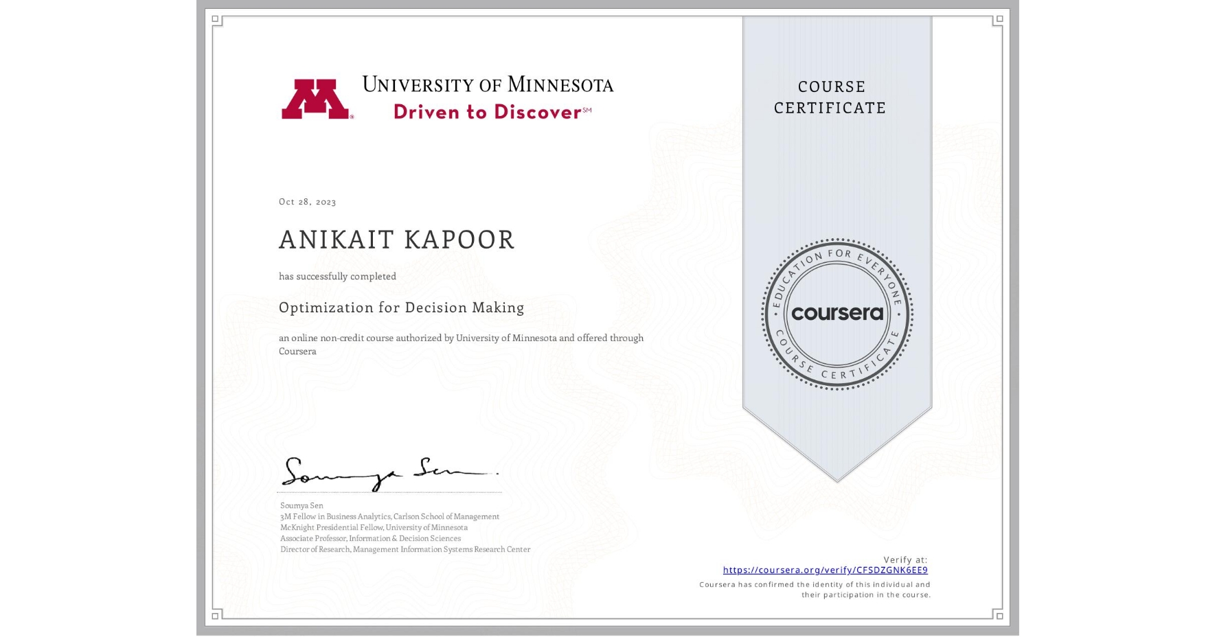 View certificate for ANIKAIT KAPOOR, Optimization for Decision Making, an online non-credit course authorized by University of Minnesota and offered through Coursera