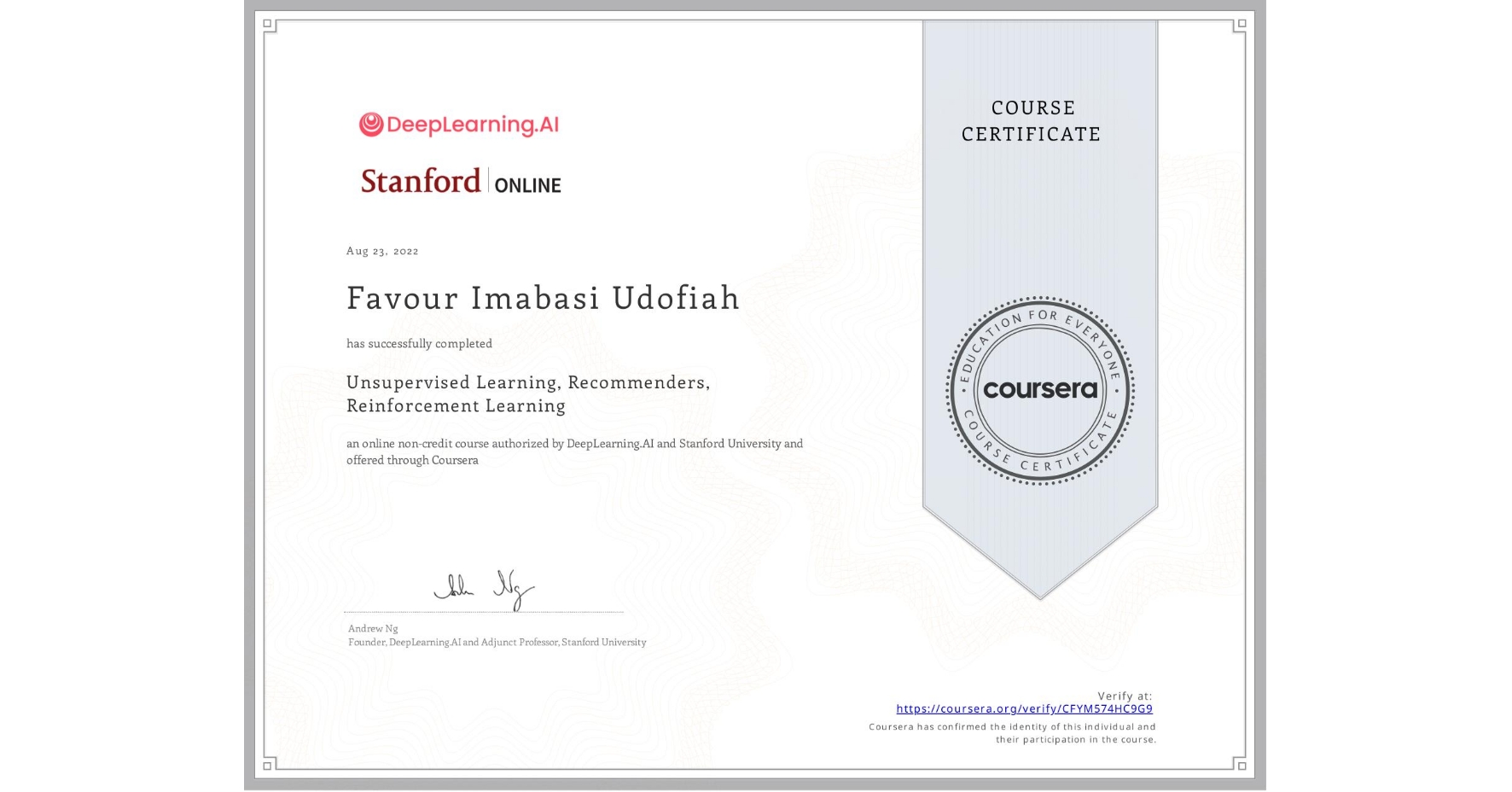 View certificate for Favour Imabasi Udofiah, Unsupervised Learning, Recommenders, Reinforcement Learning, an online non-credit course authorized by DeepLearning.AI & Stanford University and offered through Coursera
