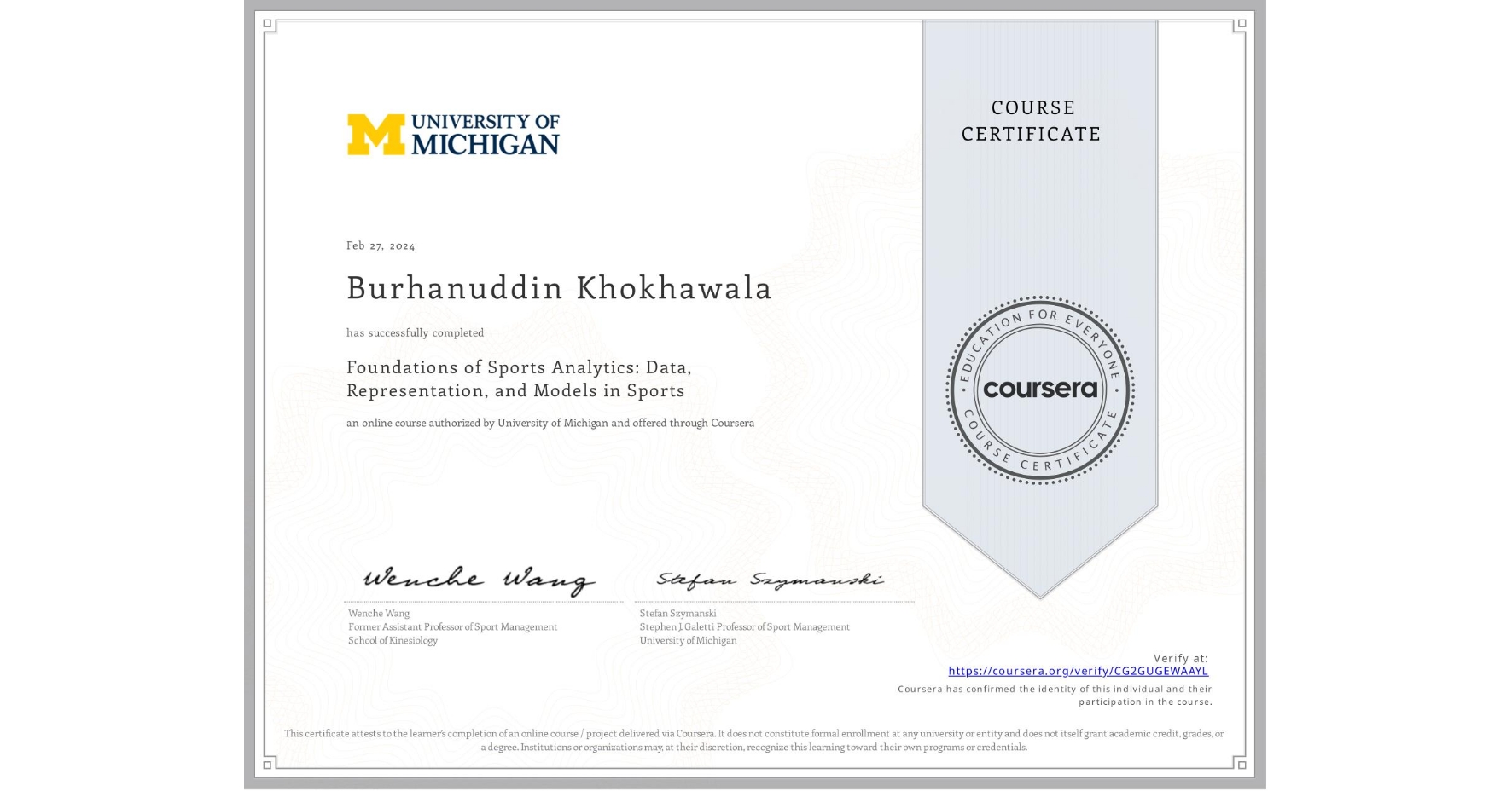 View certificate for Burhanuddin Khokhawala, Foundations of Sports Analytics: Data, Representation, and Models in Sports, an online non-credit course authorized by University of Michigan and offered through Coursera