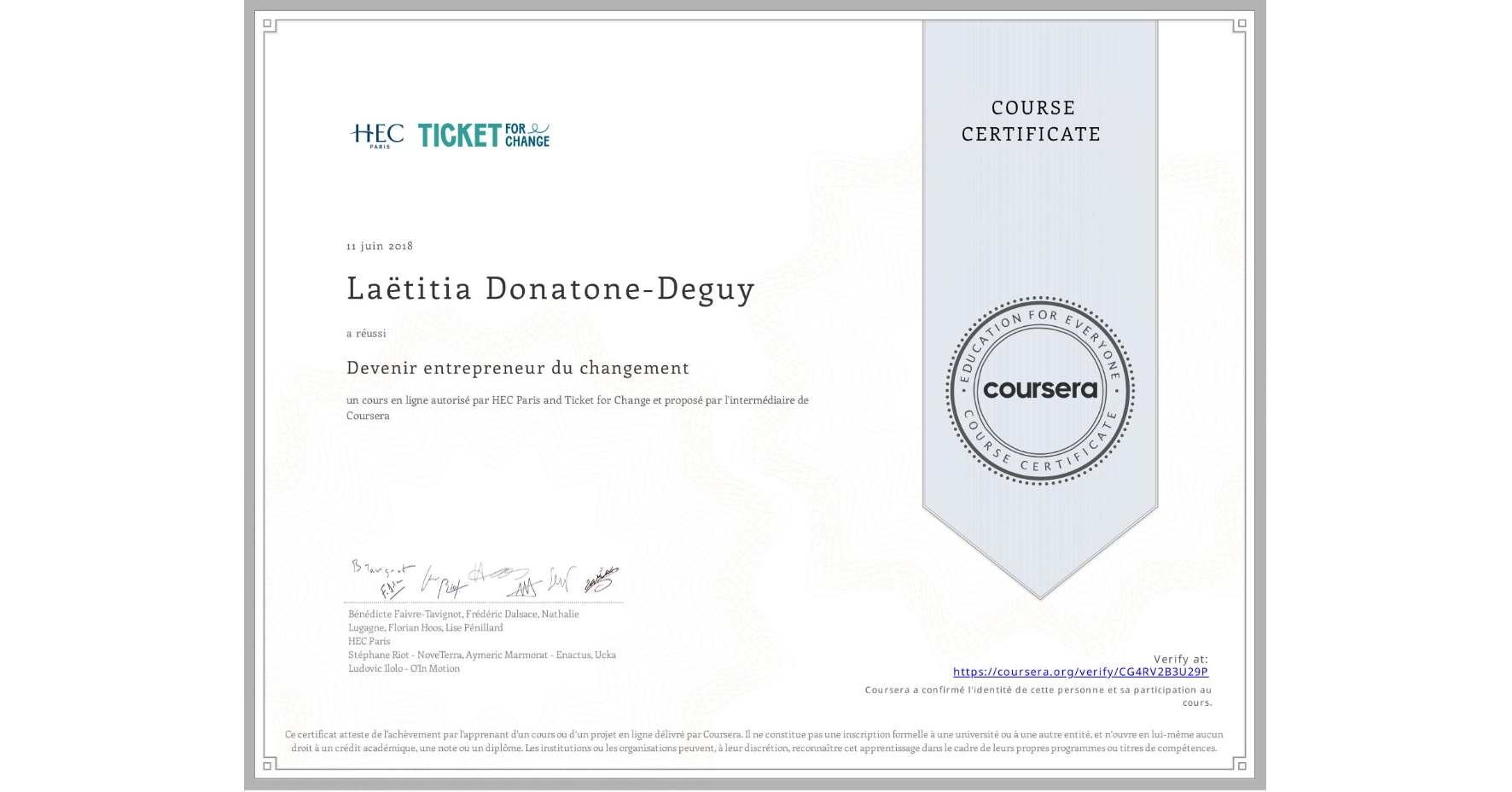 View certificate for Laëtitia Donatone-Deguy, Devenir entrepreneur du changement, an online non-credit course authorized by HEC Paris & Ticket for Change and offered through Coursera