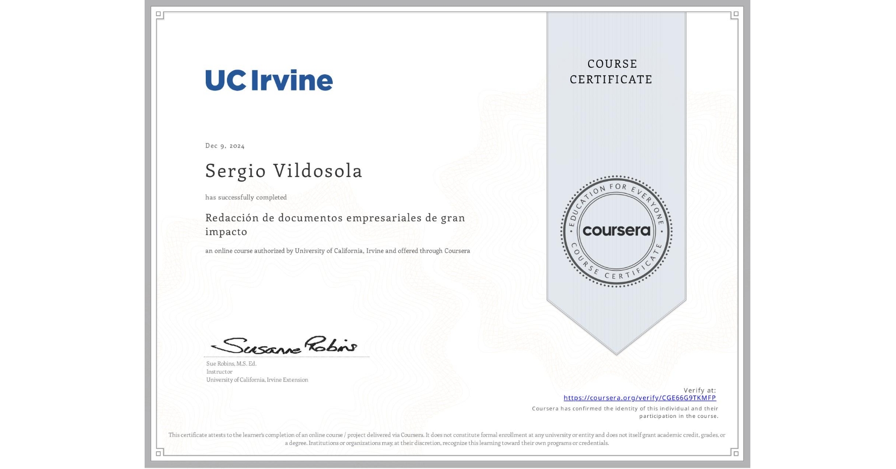 View certificate for Sergio Vildosola, Redacción de documentos empresariales de gran impacto, an online non-credit course authorized by University of California, Irvine and offered through Coursera