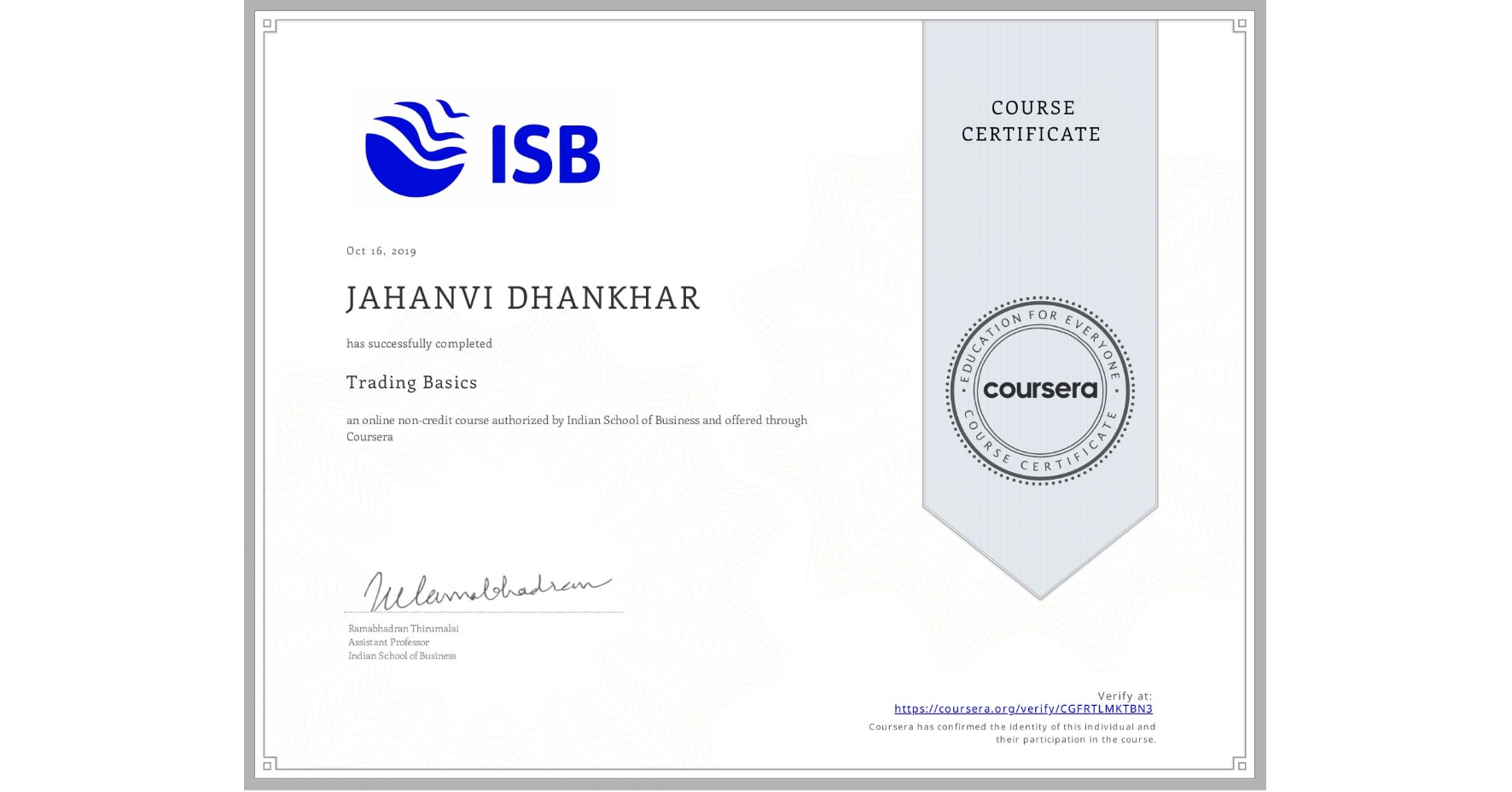 View certificate for JAHANVI DHANKHAR, Trading Basics, an online non-credit course authorized by Indian School of Business and offered through Coursera