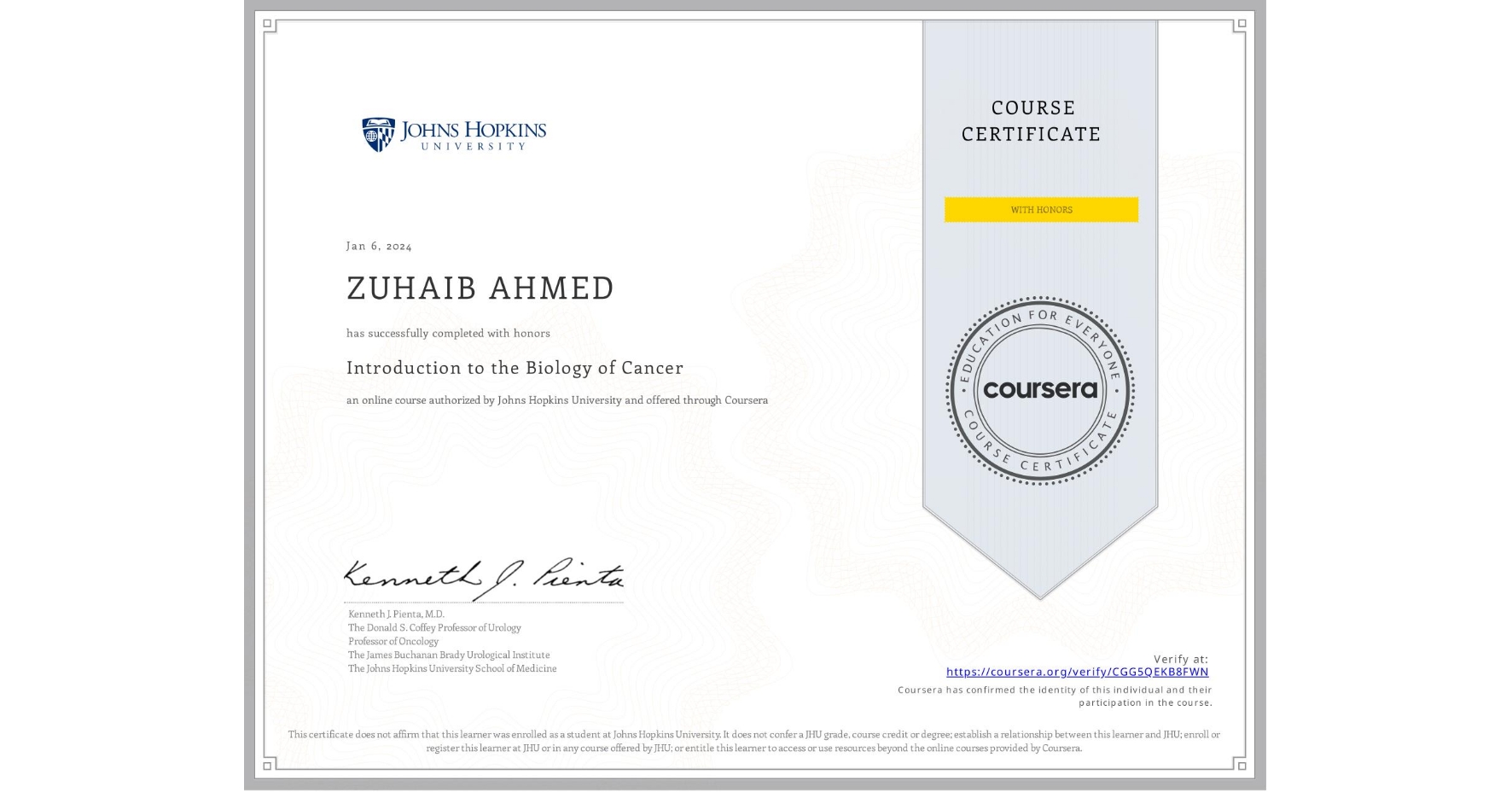 View certificate for ZUHAIB AHMED, Introduction to the Biology of Cancer, an online non-credit course authorized by Johns Hopkins University and offered through Coursera