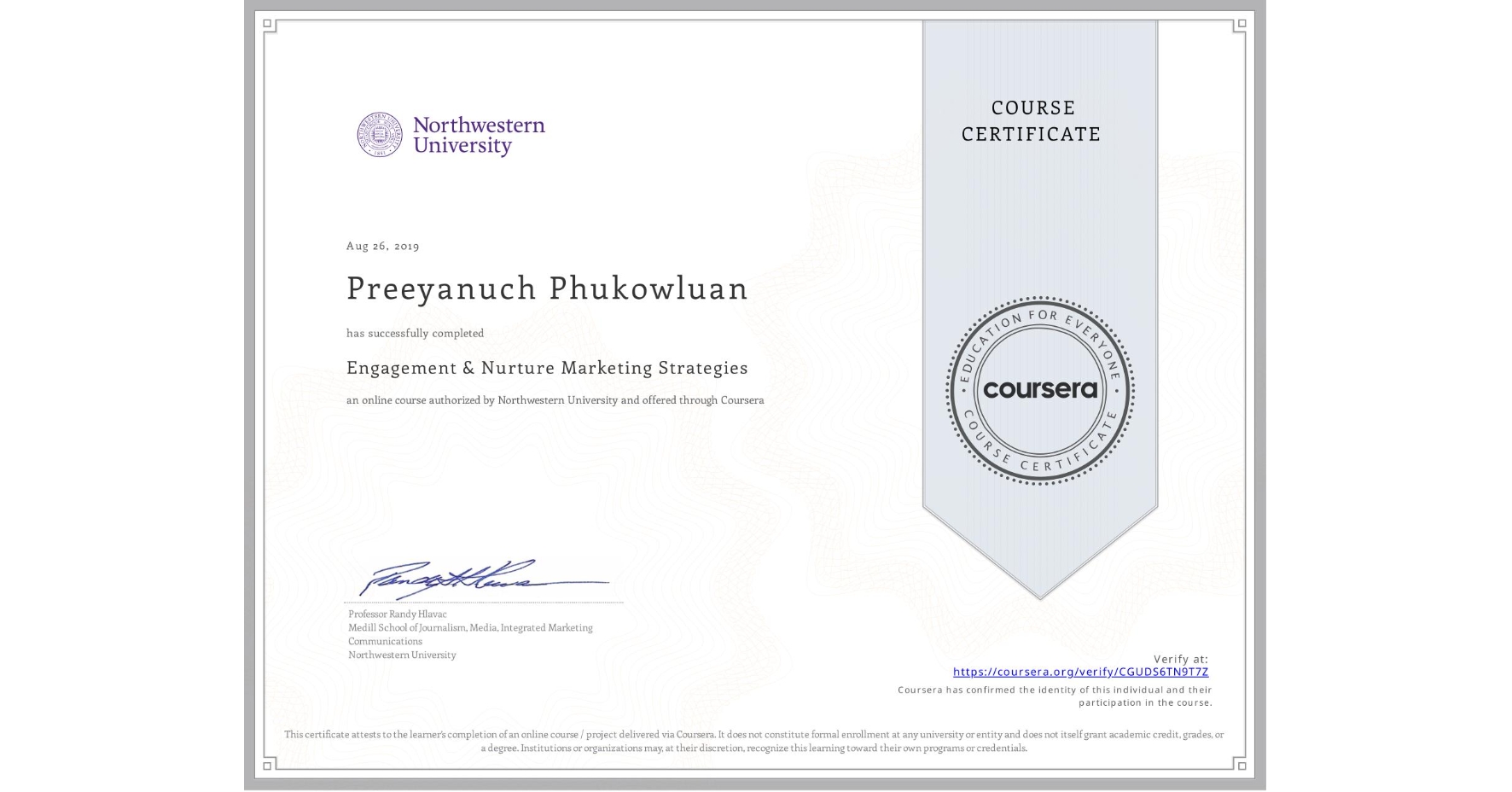 View certificate for Preeyanuch Phukowluan, Engagement & Nurture Marketing Strategies, an online non-credit course authorized by Northwestern University and offered through Coursera