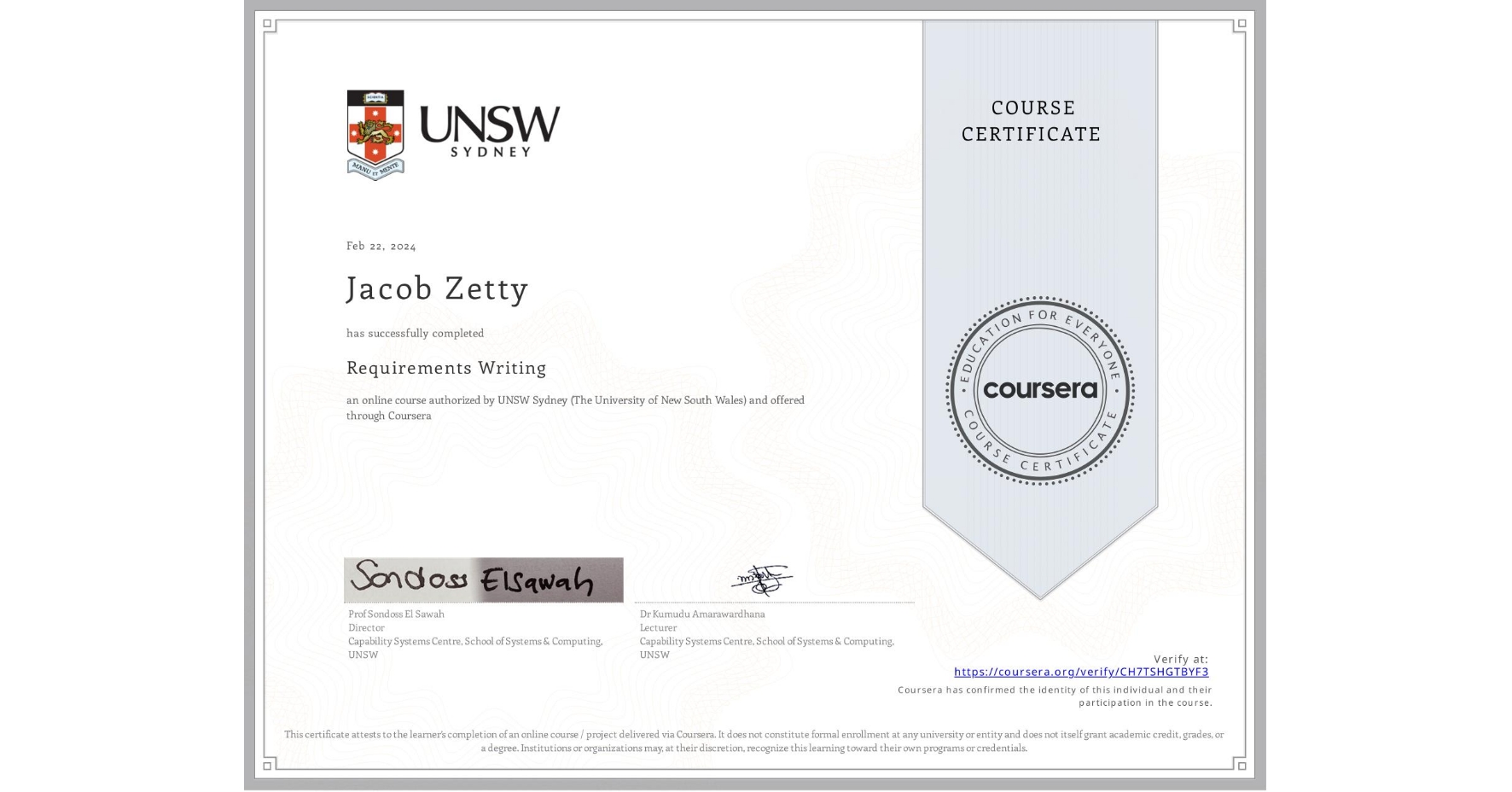 View certificate for Jacob Zetty, Requirements Writing, an online non-credit course authorized by UNSW Sydney (The University of New South Wales) and offered through Coursera
