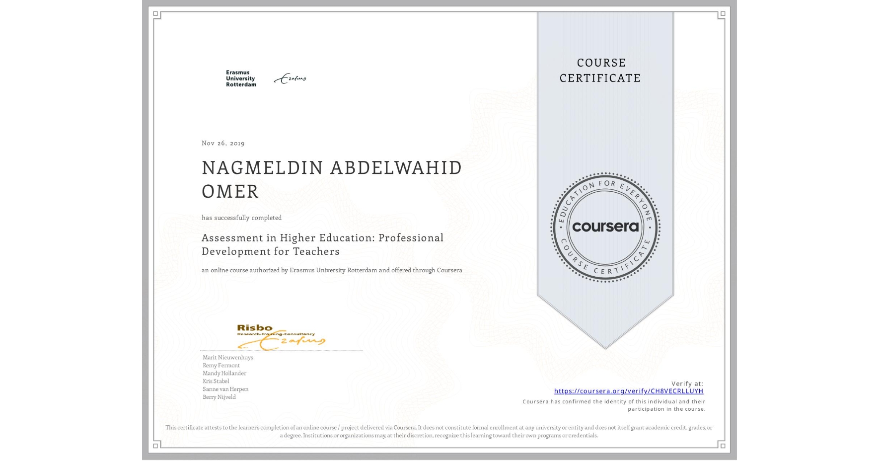 View certificate for NAGMELDIN ABDELWAHID OMER, Assessment in Higher Education: Professional Development for Teachers, an online non-credit course authorized by Erasmus University Rotterdam and offered through Coursera