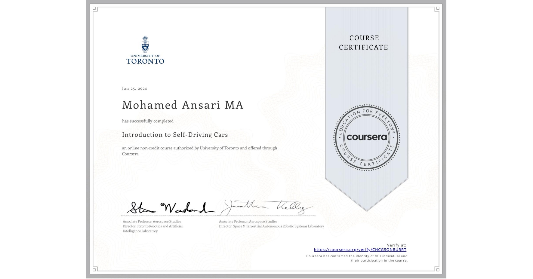 View certificate for Mohamed Ansari  MA, Introduction to Self-Driving Cars, an online non-credit course authorized by University of Toronto and offered through Coursera