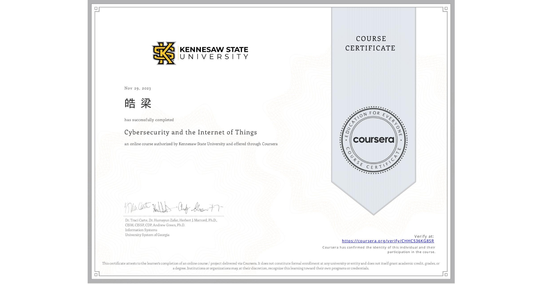 View certificate for 皓 梁, Cybersecurity and the Internet of Things, an online non-credit course authorized by Kennesaw State University and offered through Coursera