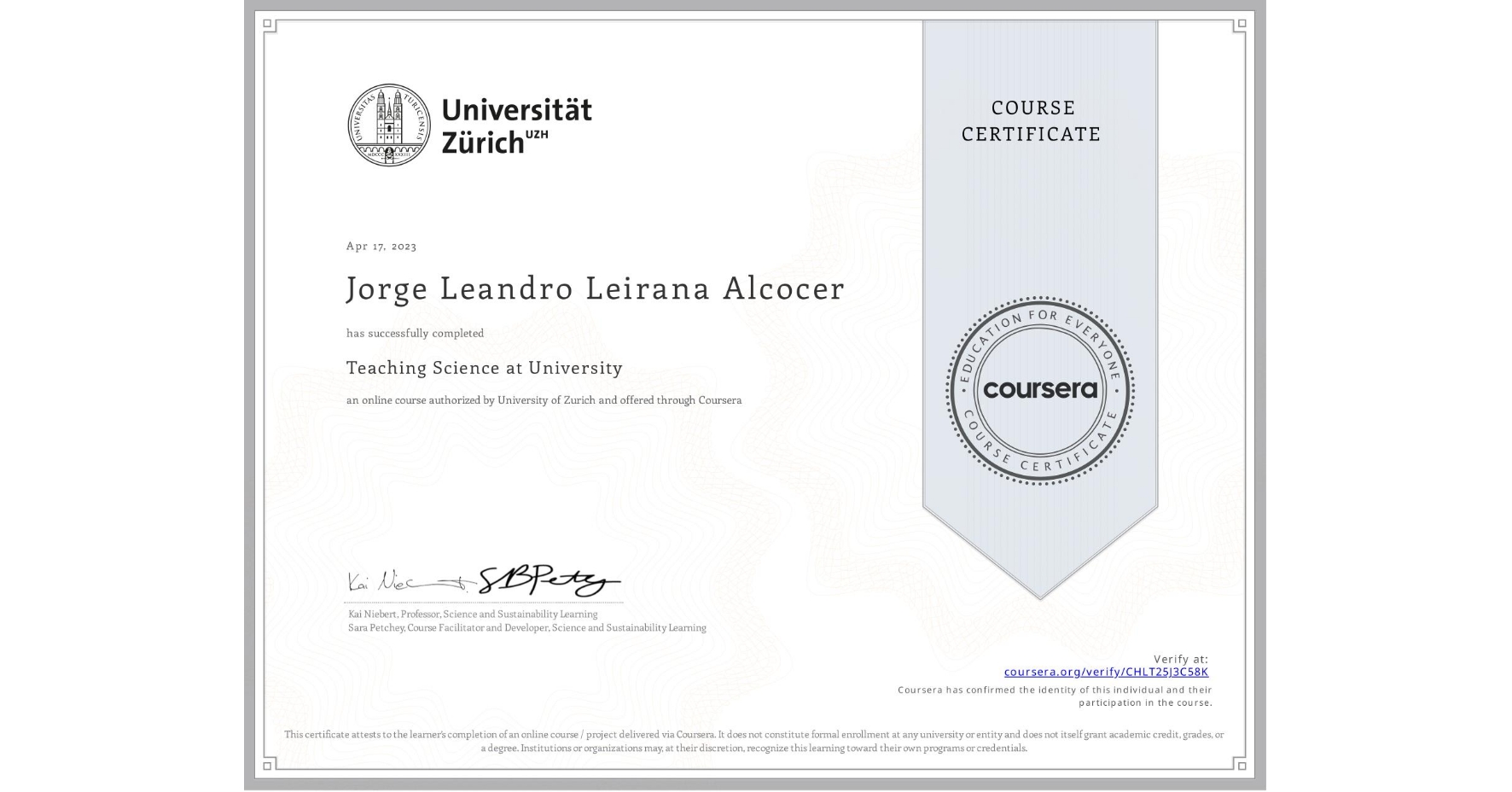 View certificate for Jorge Leandro Leirana Alcocer, Teaching Science at University, an online non-credit course authorized by University of Zurich and offered through Coursera