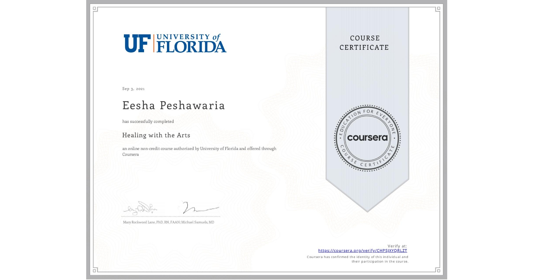 View certificate for Eesha Peshawaria, Healing with the Arts, an online non-credit course authorized by University of Florida and offered through Coursera