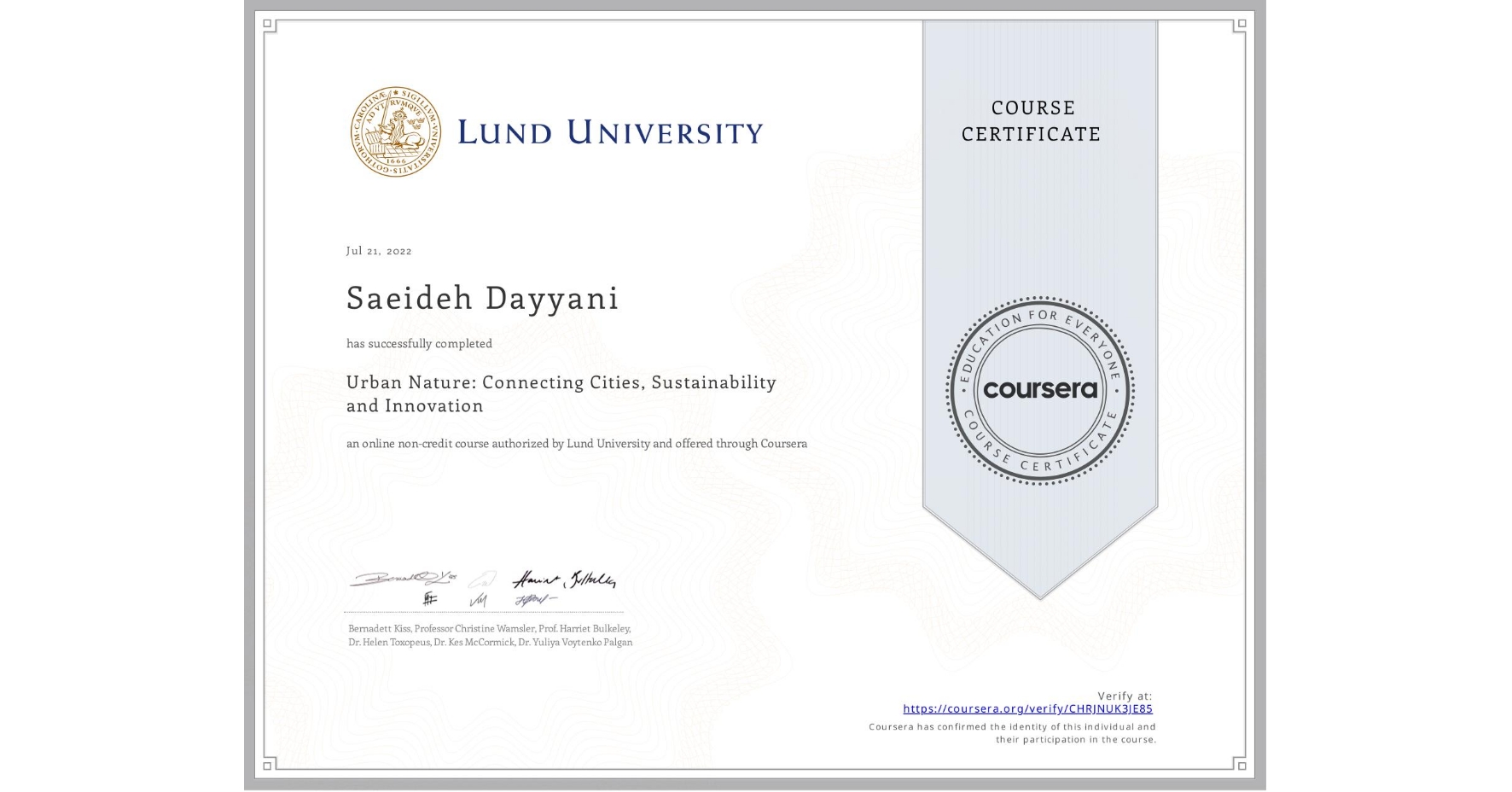 View certificate for Saeideh Dayyani, Urban Nature: Connecting Cities, Sustainability and Innovation, an online non-credit course authorized by Lund University and offered through Coursera