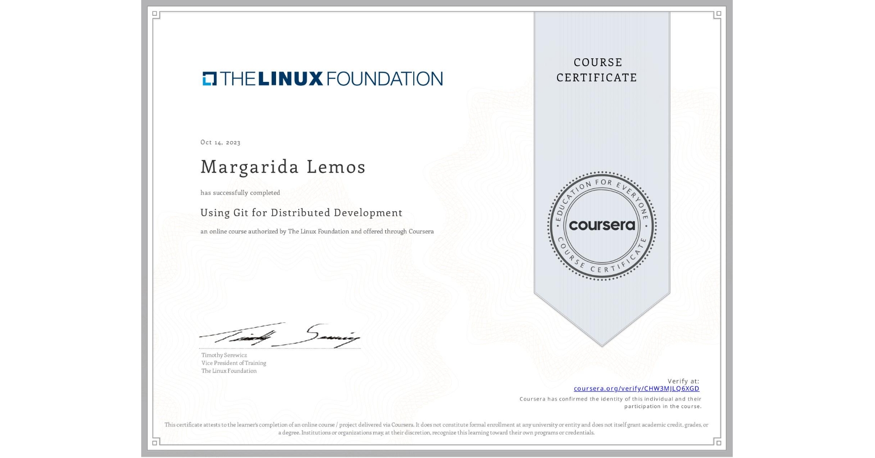 View certificate for Margarida Lemos, Using Git for Distributed Development, an online non-credit course authorized by The Linux Foundation and offered through Coursera