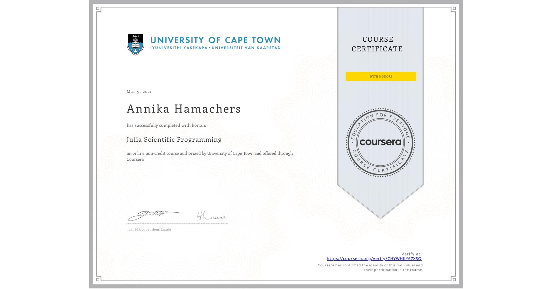 View certificate for Annika Hamachers, Julia Scientific Programming, an online non-credit course authorized by University of Cape Town and offered through Coursera