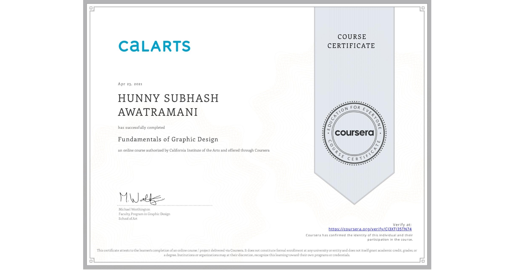 View certificate for HUNNY SUBHASH AWATRAMANI, Fundamentals of Graphic Design, an online non-credit course authorized by California Institute of the Arts and offered through Coursera