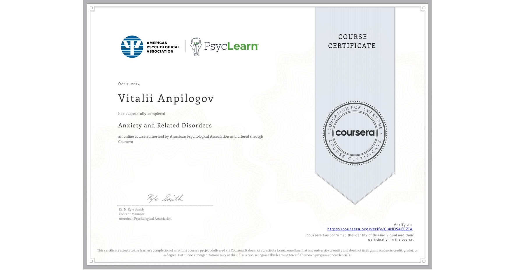 View certificate for Vitalii Anpilogov, Anxiety and Related Disorders, an online non-credit course authorized by American Psychological Association and offered through Coursera