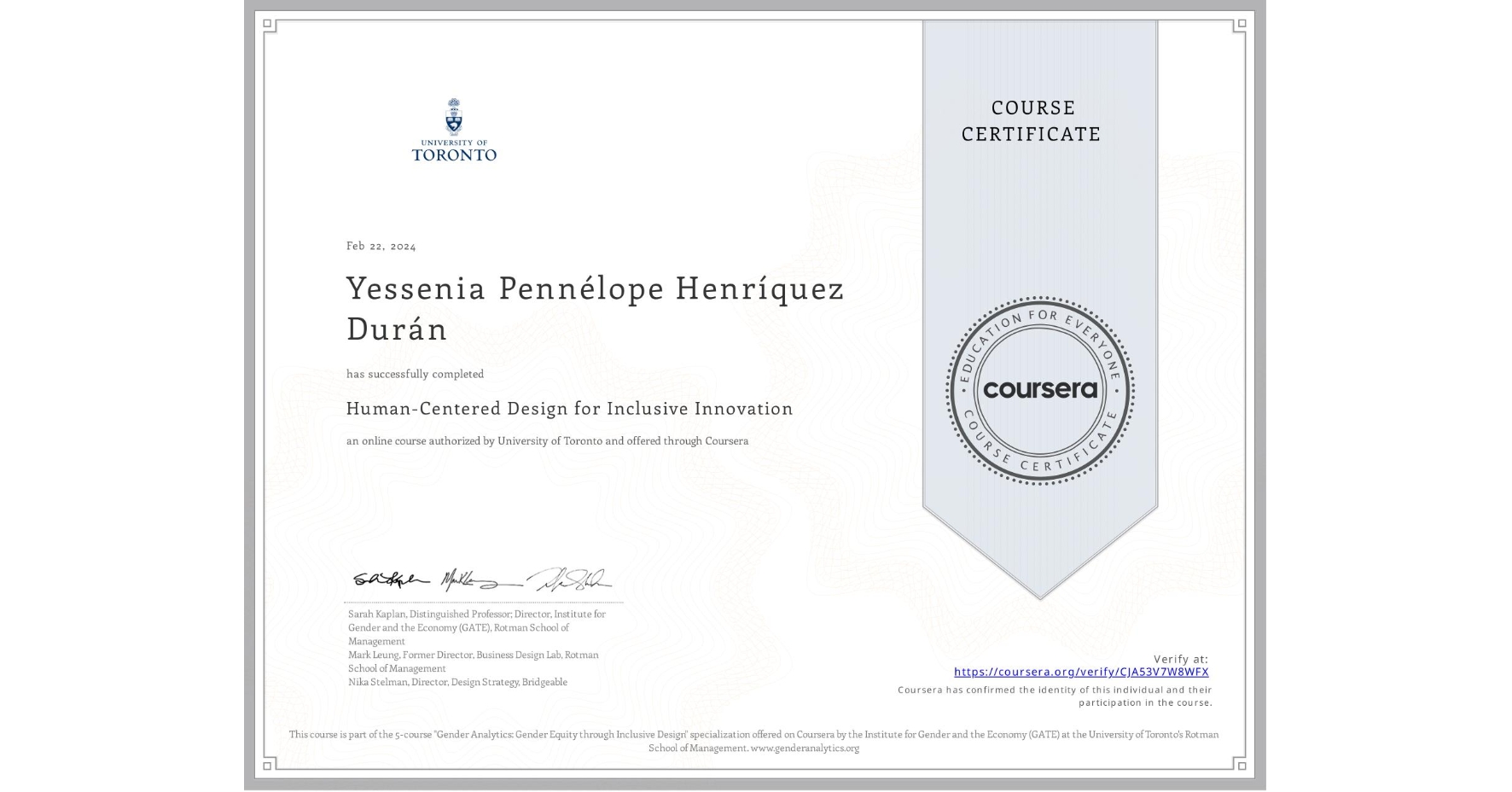 View certificate for Yessenia Pennélope Henríquez Durán, Human-Centered Design for Inclusive Innovation, an online non-credit course authorized by University of Toronto and offered through Coursera