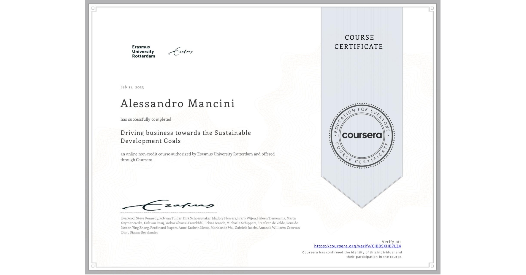 View certificate for Alessandro Mancini, Driving business towards the Sustainable Development Goals, an online non-credit course authorized by Erasmus University Rotterdam and offered through Coursera