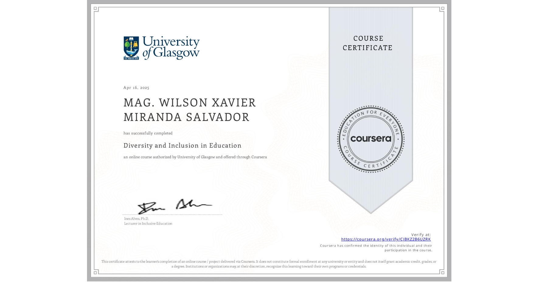 View certificate for MAG. WILSON XAVIER MIRANDA SALVADOR, Diversity and Inclusion in Education, an online non-credit course authorized by University of Glasgow and offered through Coursera