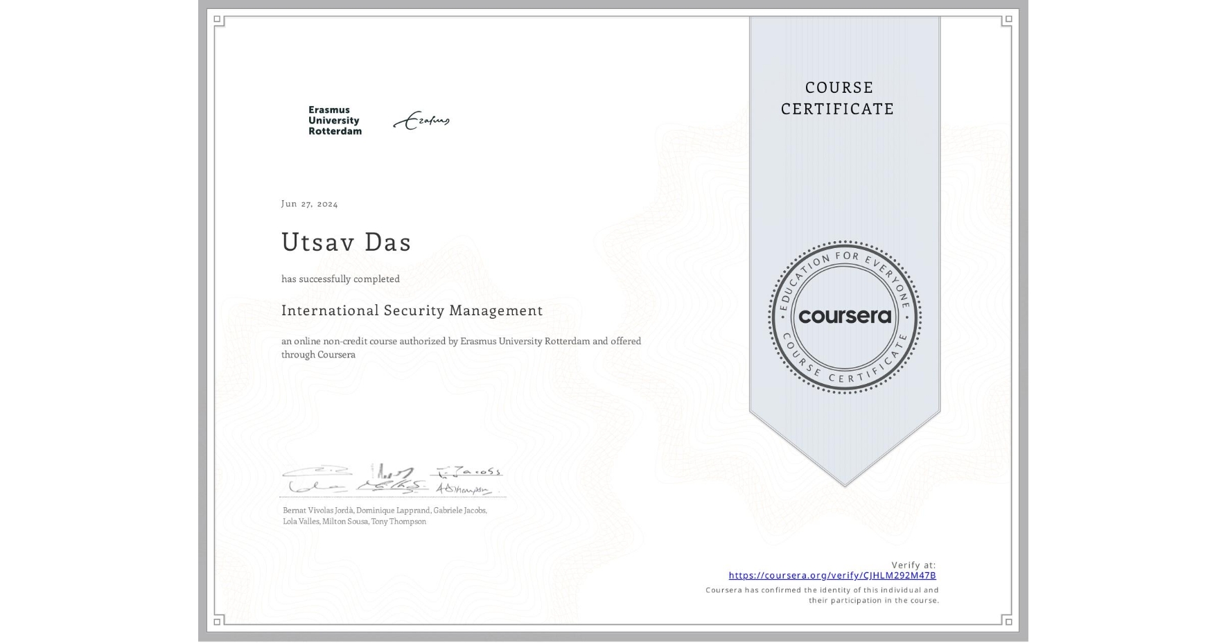 View certificate for Utsav Das, International Security Management, an online non-credit course authorized by Erasmus University Rotterdam and offered through Coursera