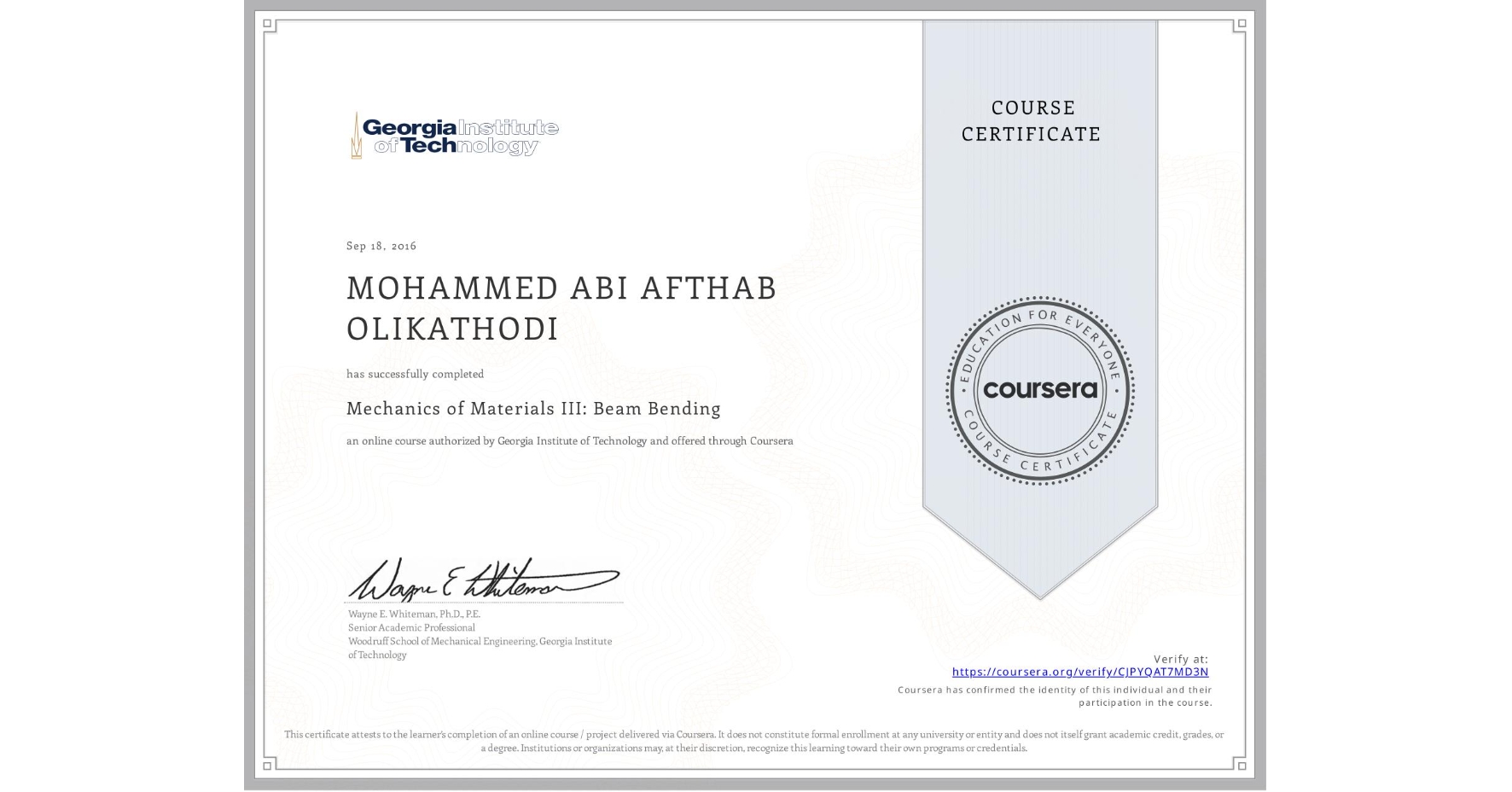 View certificate for MOHAMMED ABI AFTHAB OLIKATHODI, Mechanics of Materials III: Beam Bending, an online non-credit course authorized by Georgia Institute of Technology and offered through Coursera