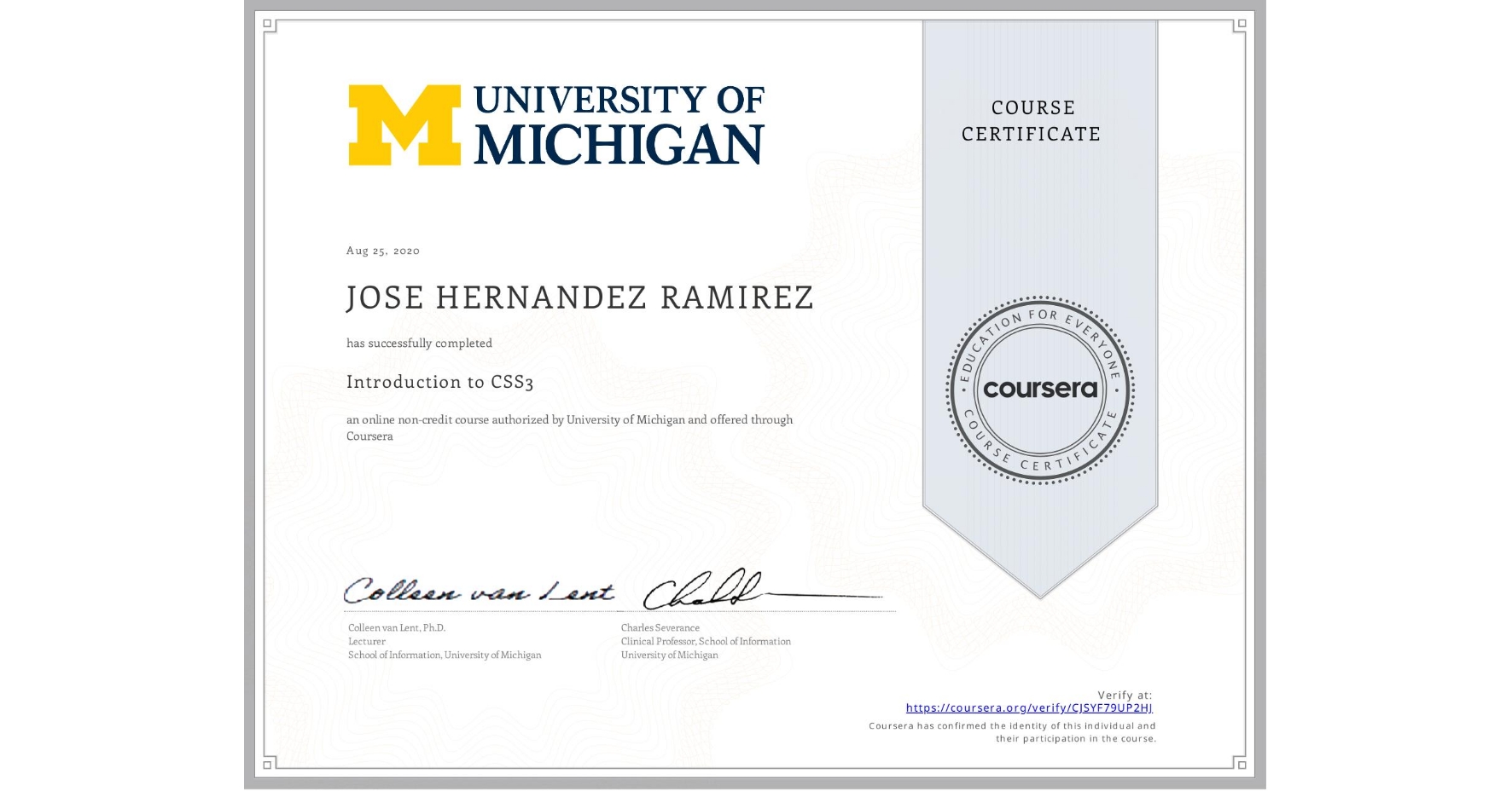 View certificate for JOSE HERNANDEZ RAMIREZ, Introduction to CSS3, an online non-credit course authorized by University of Michigan and offered through Coursera