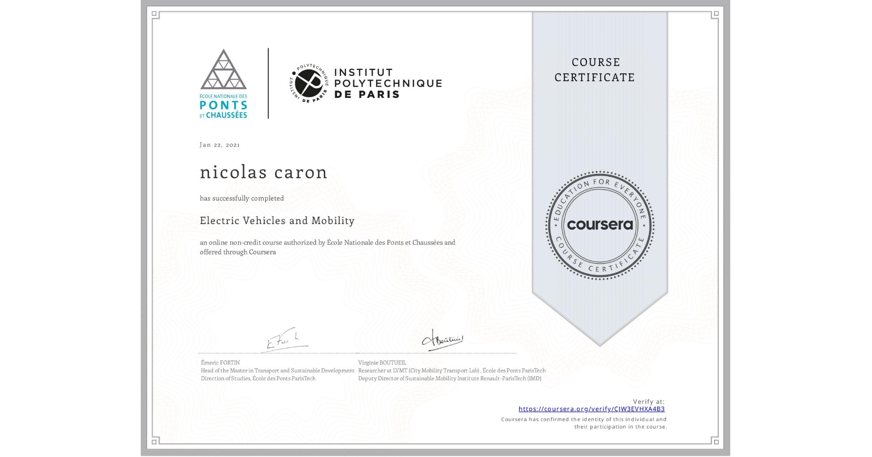View certificate for nicolas caron, Electric Vehicles and Mobility, an online non-credit course authorized by École Nationale des Ponts et Chaussées and offered through Coursera