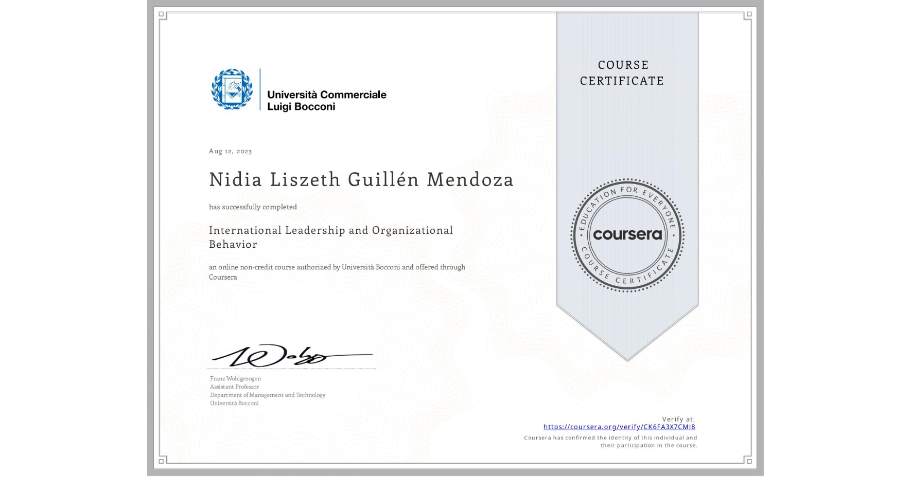 View certificate for Nidia Liszeth Guillén Mendoza, International Leadership and Organizational Behavior, an online non-credit course authorized by Università Bocconi and offered through Coursera
