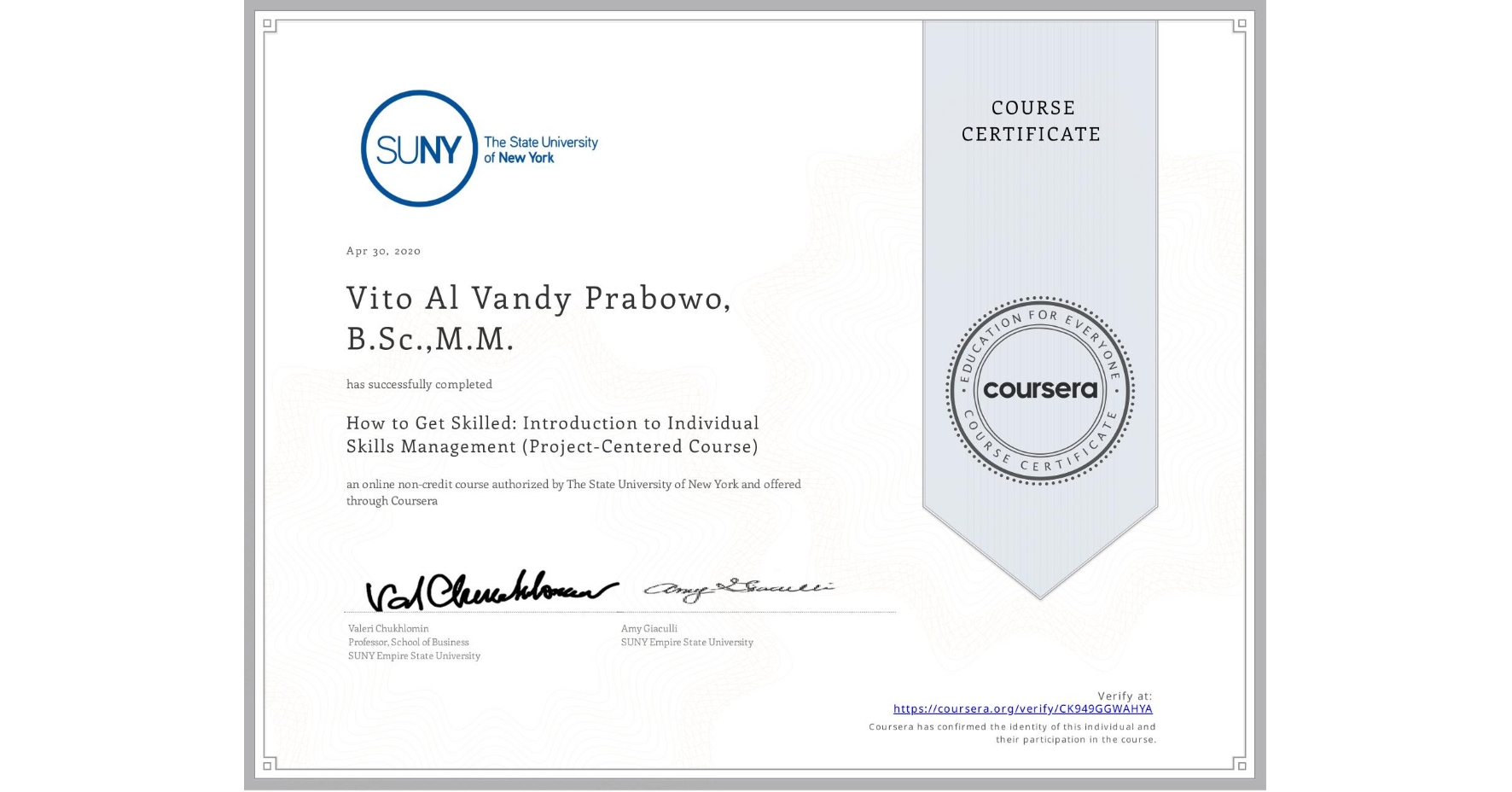 View certificate for Vito Al Vandy Prabowo, B.Sc.,M.M., How to Get Skilled: Introduction to Individual Skills Management (Project-Centered Course), an online non-credit course authorized by The State University of New York and offered through Coursera